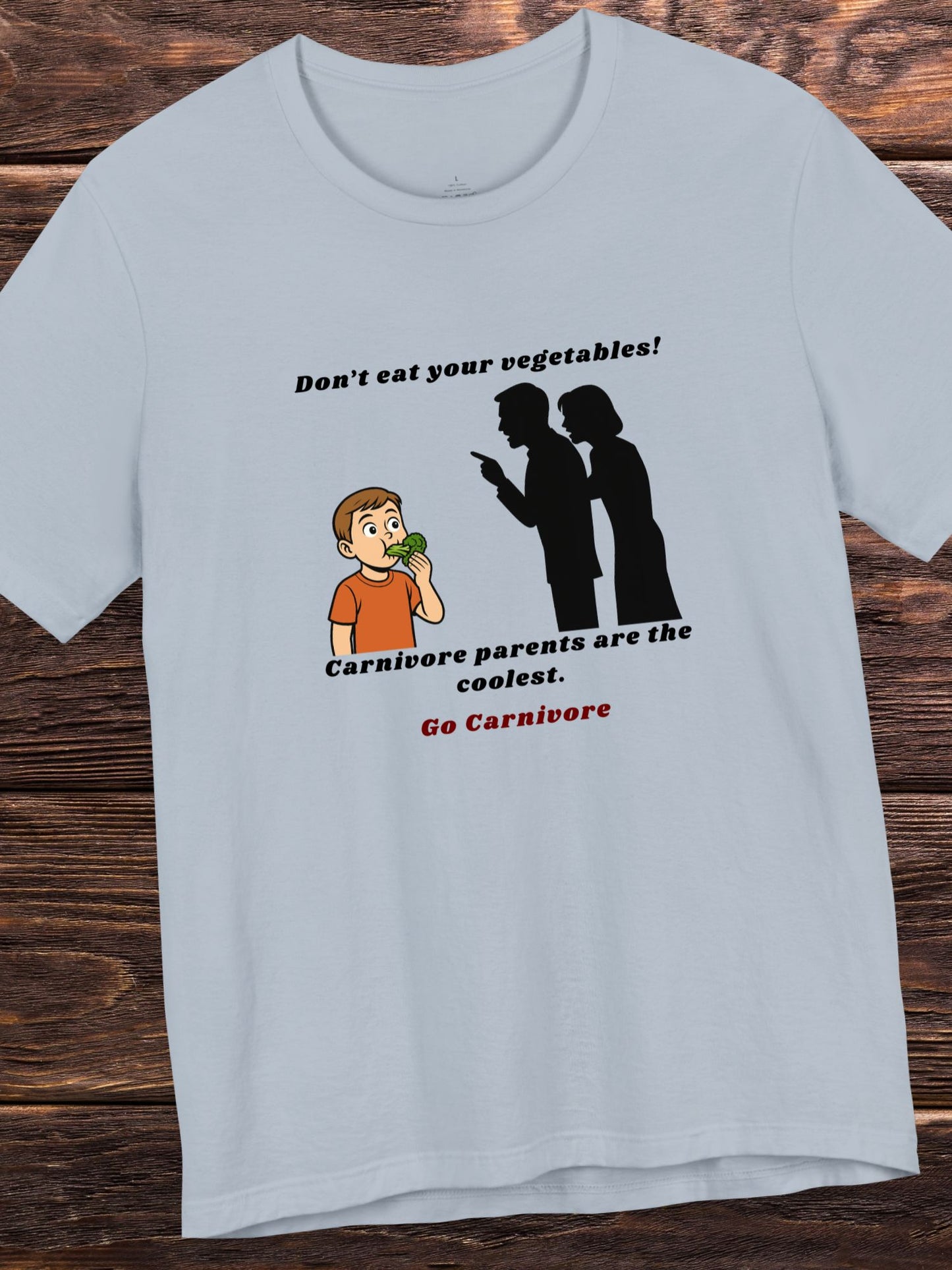 'Don't Eat Your Vegetables! Carnivore Parents are the Coolest, Go Carnivore' Unisex T-Shirt, Carnivore Diet Apparel, Health and Wellness