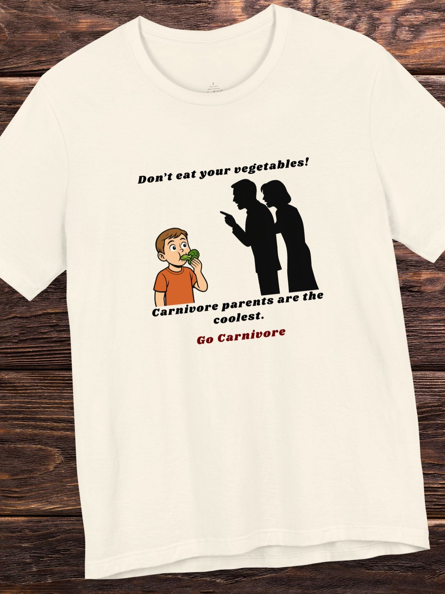 'Don't Eat Your Vegetables! Carnivore Parents are the Coolest, Go Carnivore' Unisex T-Shirt, Carnivore Diet Apparel, Health and Wellness