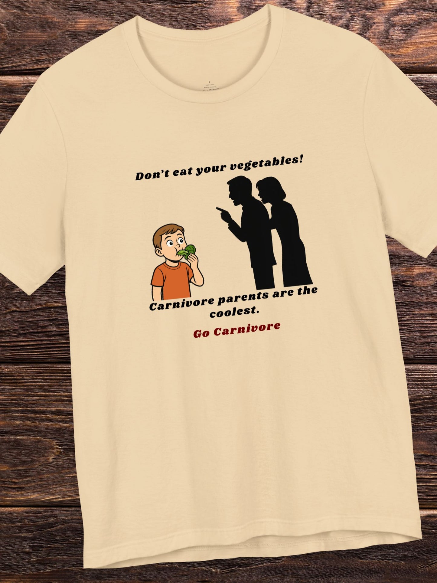 'Don't Eat Your Vegetables! Carnivore Parents are the Coolest, Go Carnivore' Unisex T-Shirt, Carnivore Diet Apparel, Health and Wellness