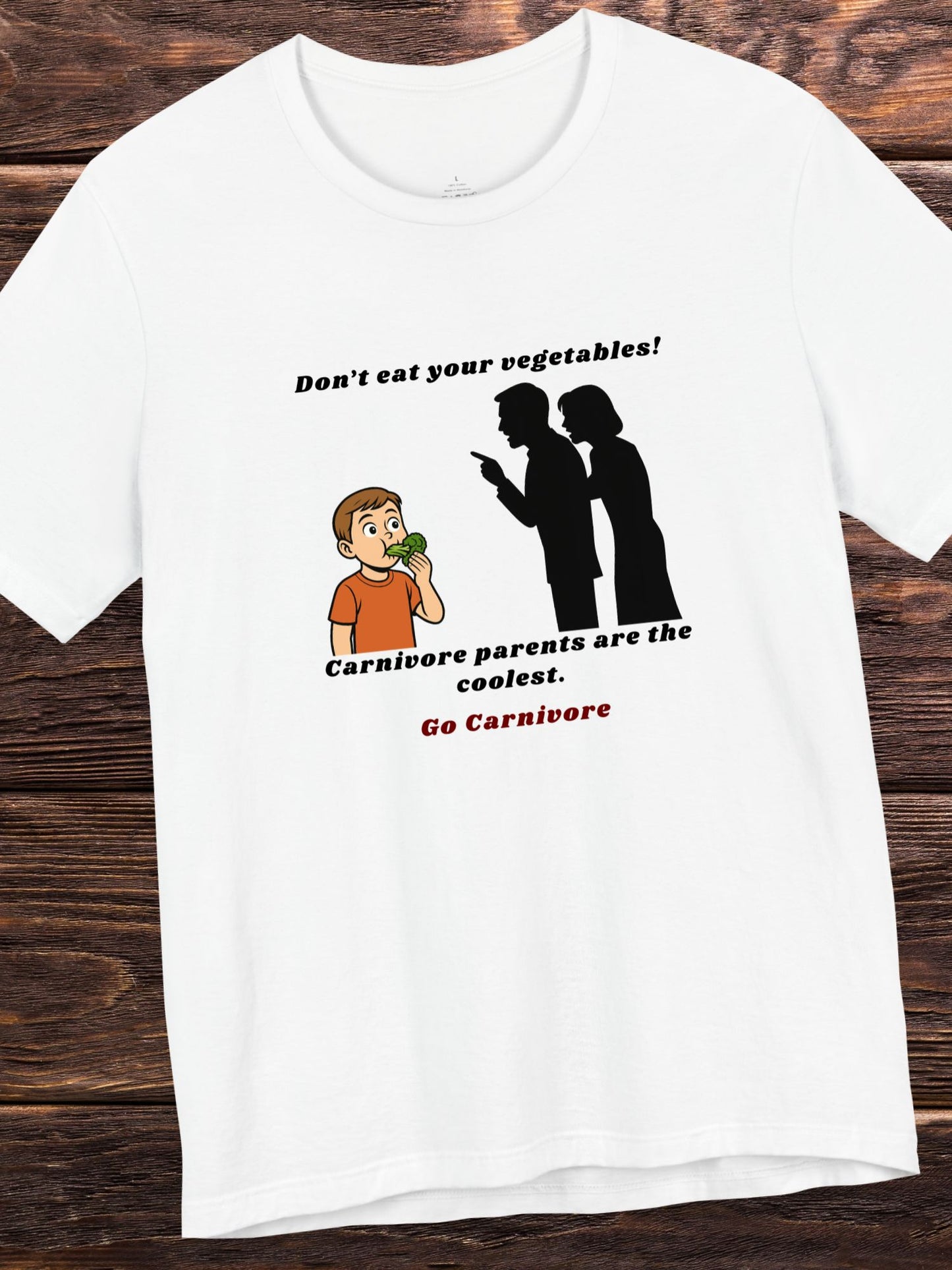 'Don't Eat Your Vegetables! Carnivore Parents are the Coolest, Go Carnivore' Unisex T-Shirt, Carnivore Diet Apparel, Health and Wellness
