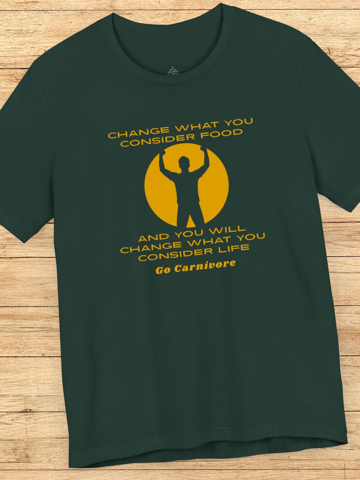 'Change What You Consider Food, And You Will Change What You Consider Life, Go Carnivore' Unisex T-Shirt, Carnivore Diet Apparel
