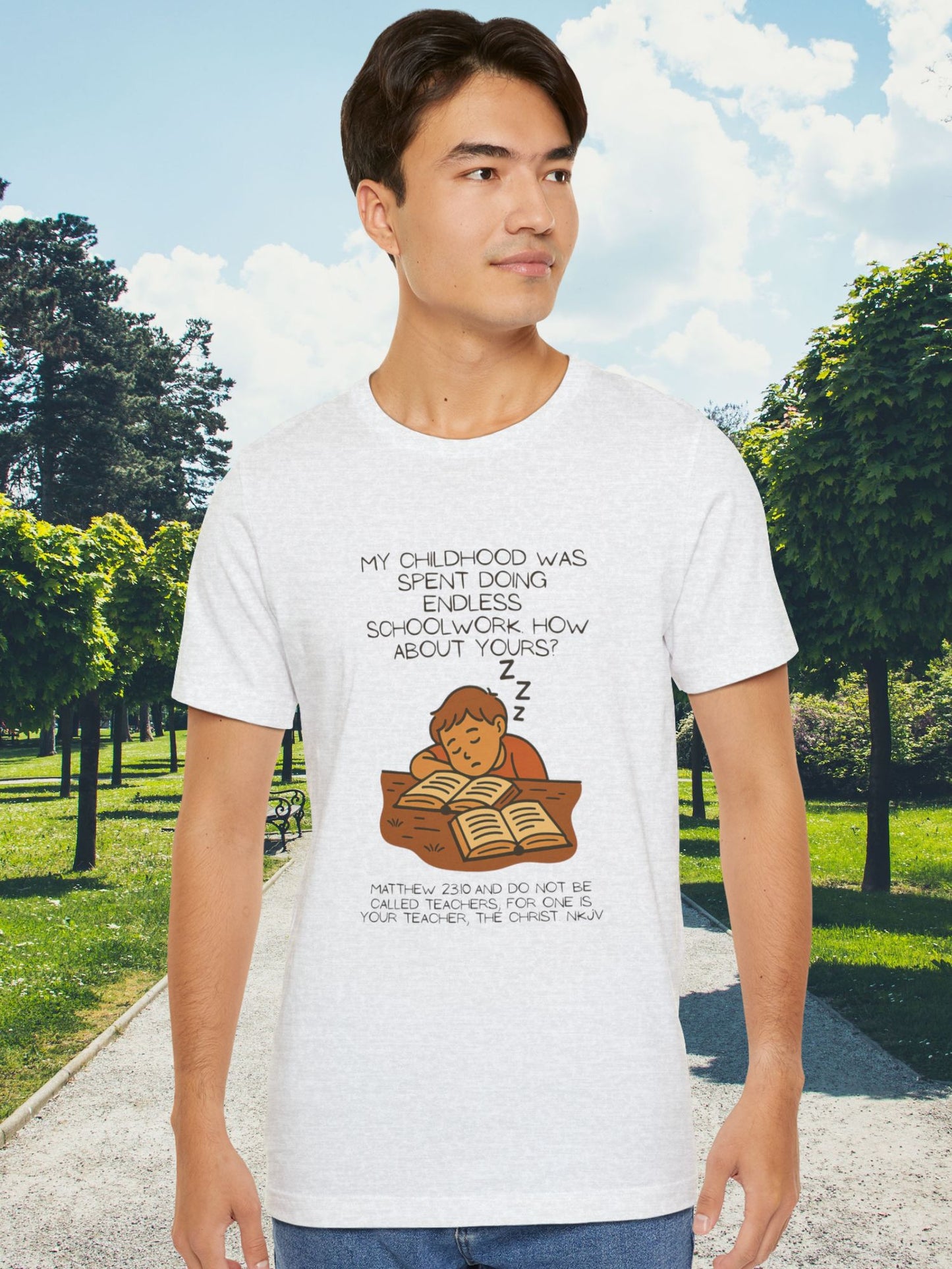 Childhood of Endless Homework T-shirt, Christian Tee