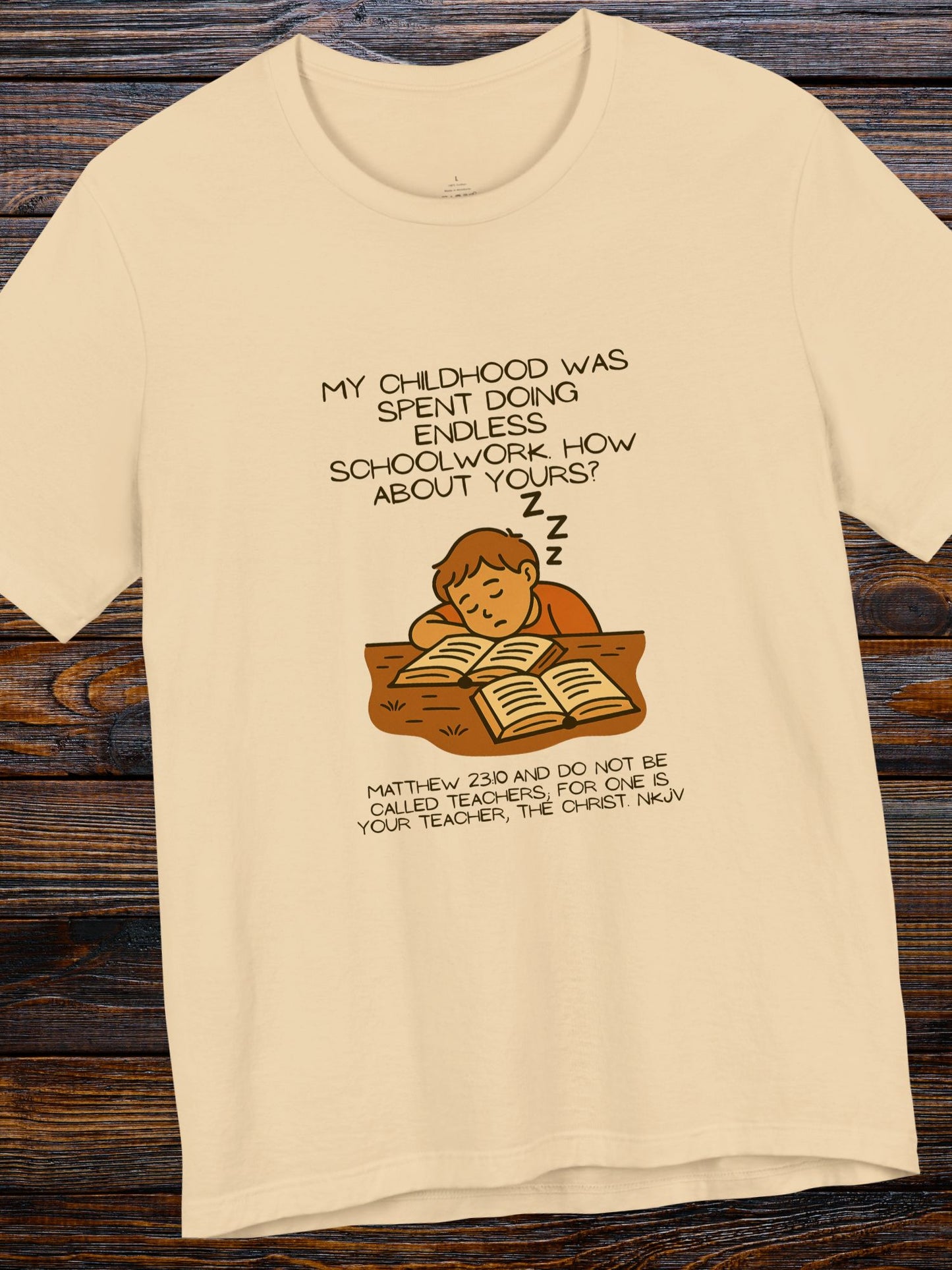 Childhood of Endless Homework T-shirt, Christian Tee