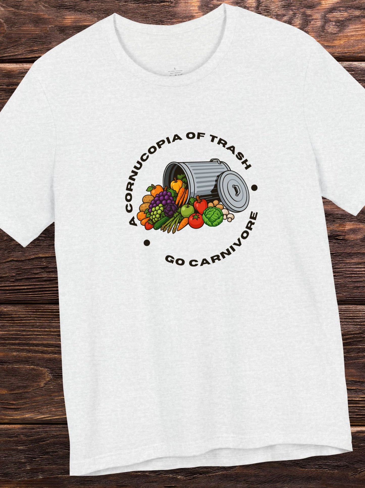 'A Cornucopia of Trash, Go Carnivore' Unisex T-Shirt, Carnivore Diet Apparel, Health and Wellness
