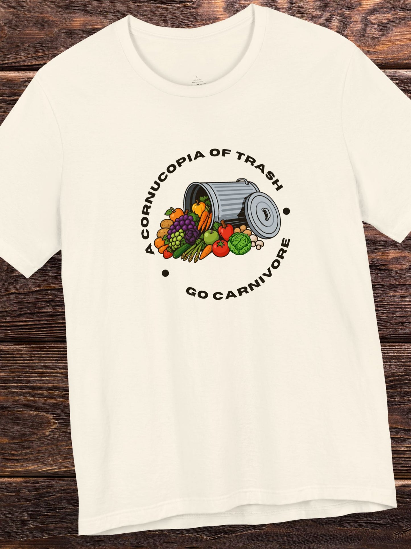 'A Cornucopia of Trash, Go Carnivore' Unisex T-Shirt, Carnivore Diet Apparel, Health and Wellness