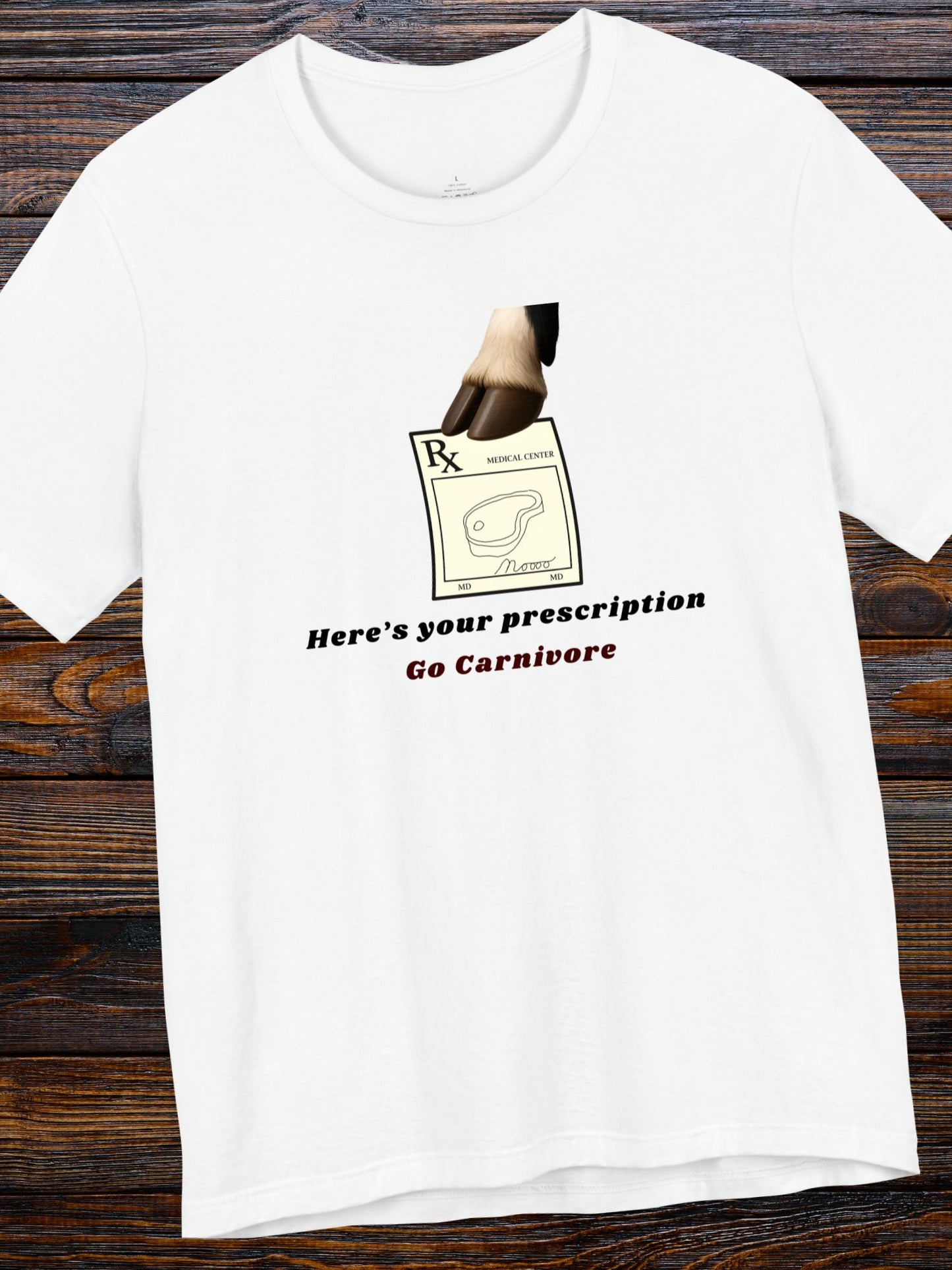 'Here's Your Prescription, Go Carnivore' Cow Prescription Graphic Unisex T-Shirt, Carnivore Diet Apparel, Anti-Vegan Wear, Health and Wellness Tee