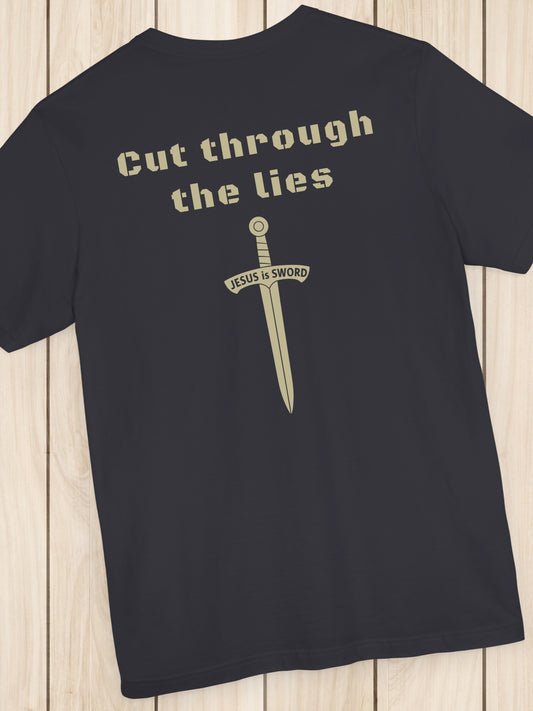 'Cut through the lies, JESUS is SWORD' Unisex T-Shirt, Christian Apparel, Jesus Tee
