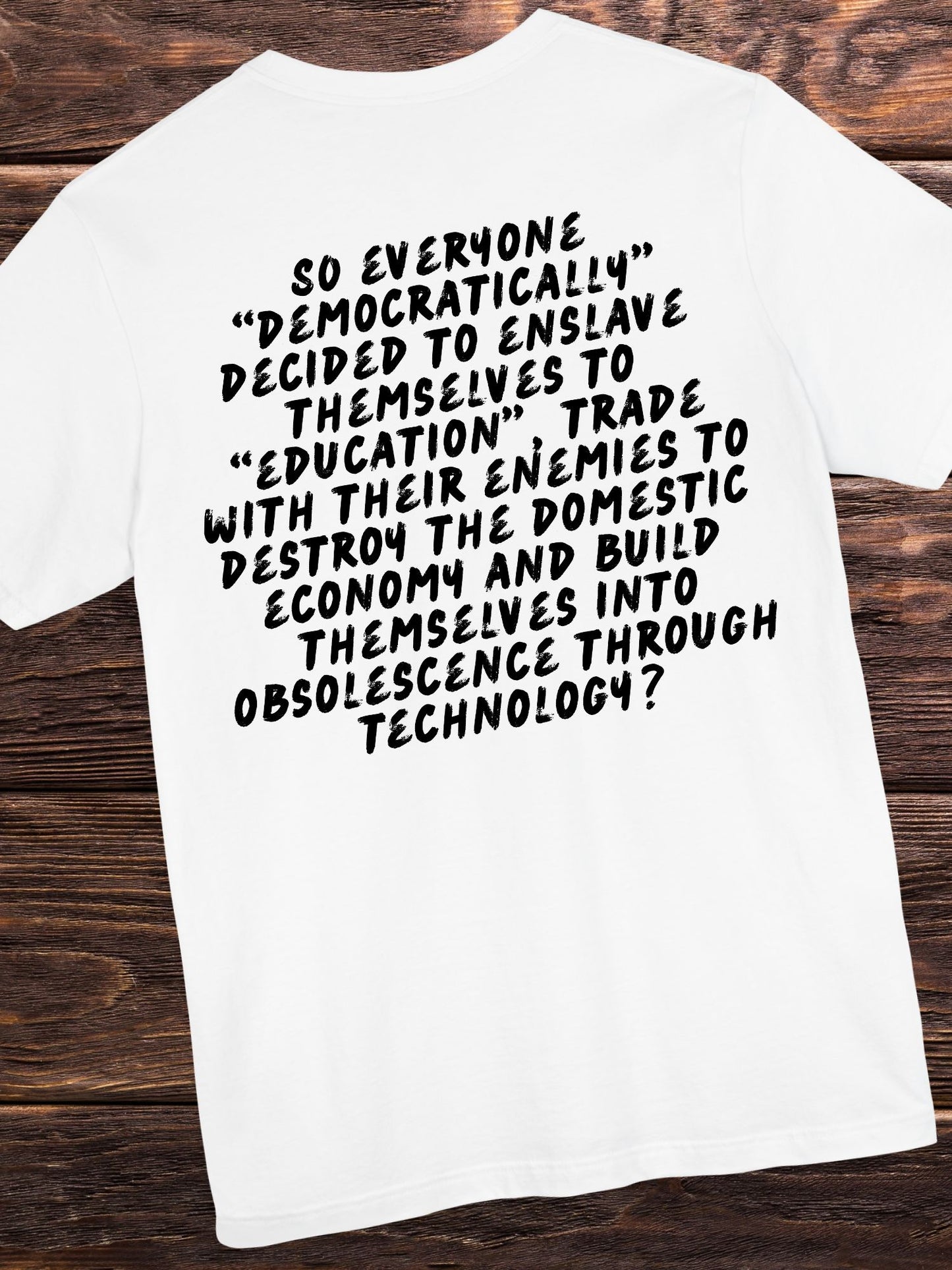 Enslaved to "Education", Built into Obsolescence, Unisex T-Shirt