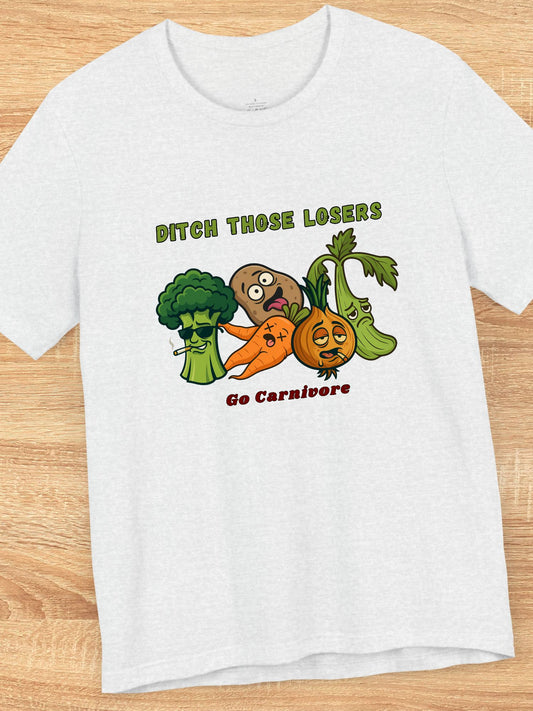 'Ditch Those Losers, Go Carnivore' Delinquent Vegetables Unisex T-Shirt, Carnivore Diet Apparel
