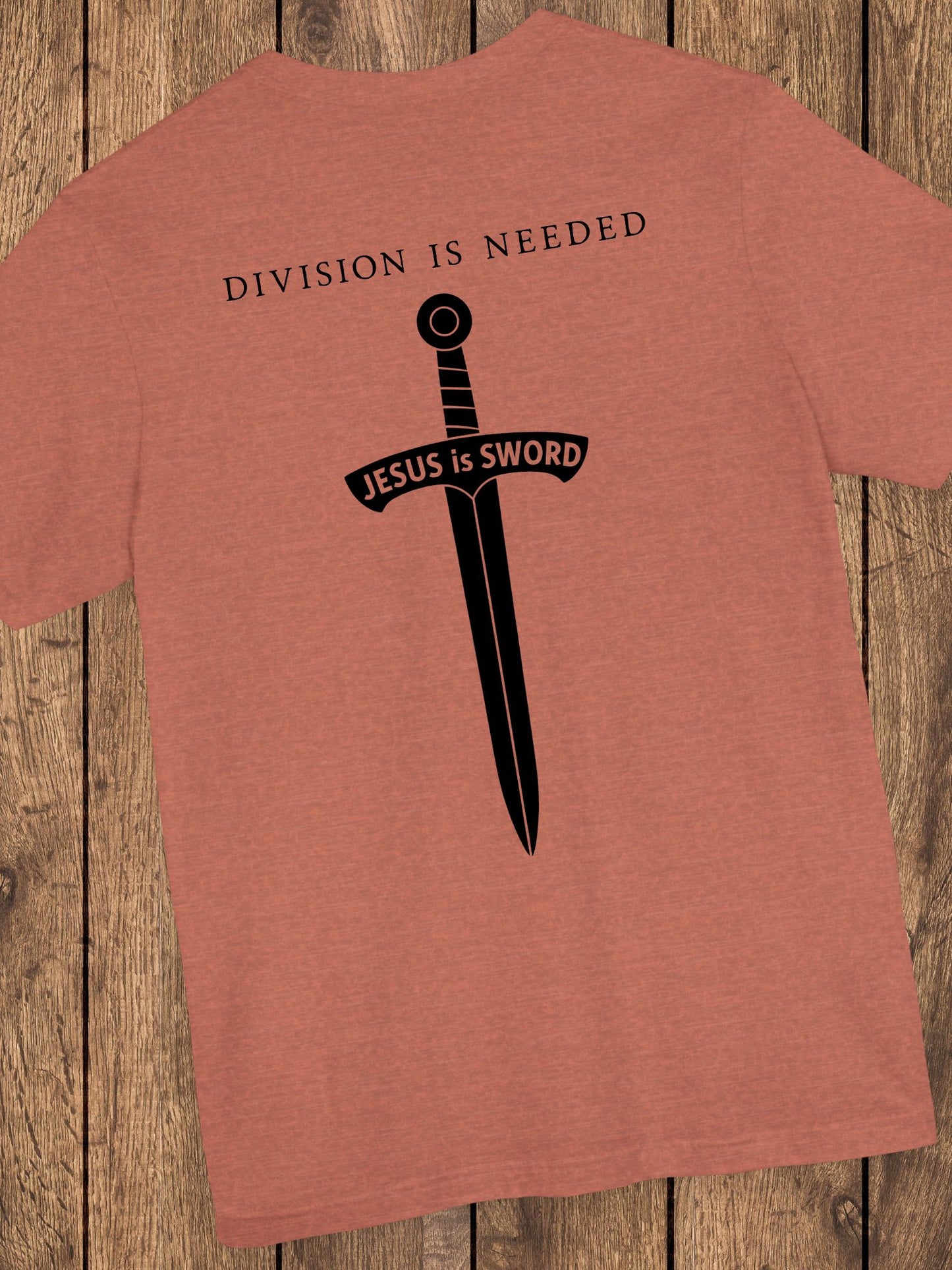 'Division is Needed, Jesus is Sword' Unisex T-Shirt, Christian Apparel, Jesus Tee