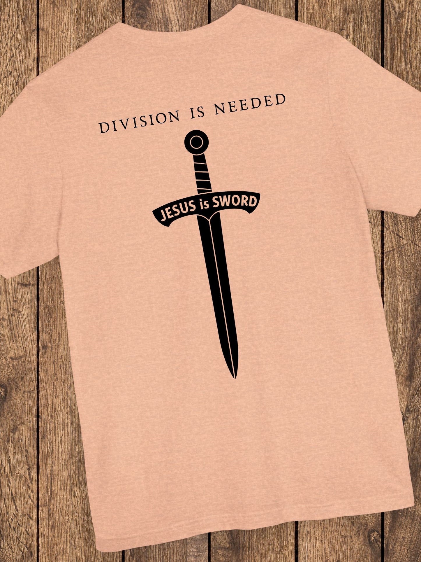 'Division is Needed, Jesus is Sword' Unisex T-Shirt, Christian Apparel, Jesus Tee