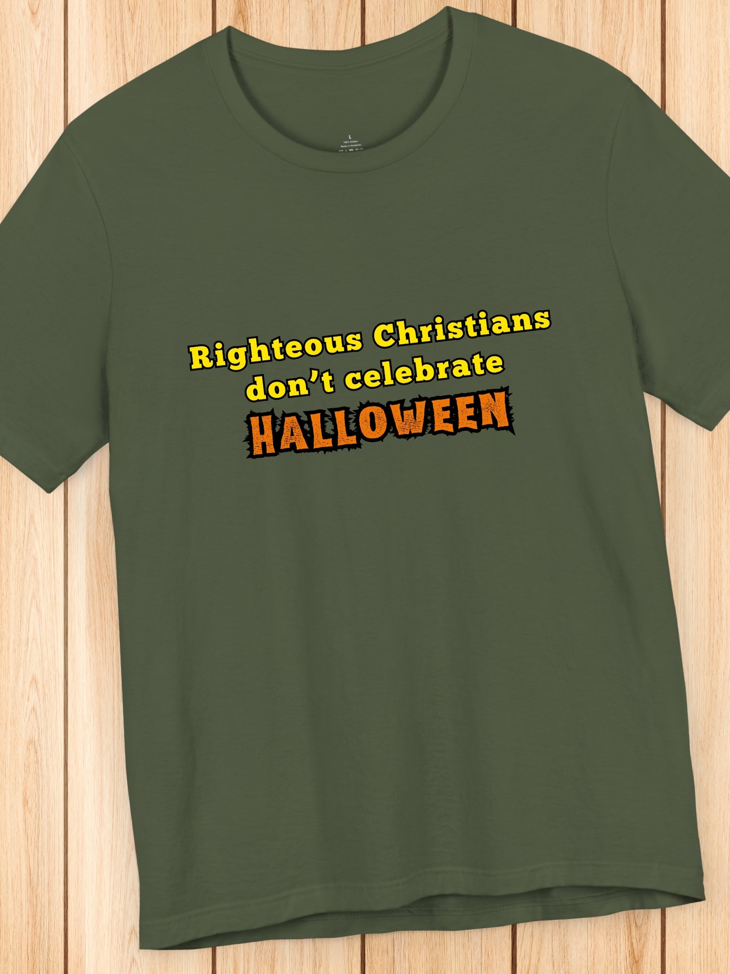 'Righteous Christians don't celebrate Halloween' Unisex T-Shirt, Anti-Halloween, Christian Apparel