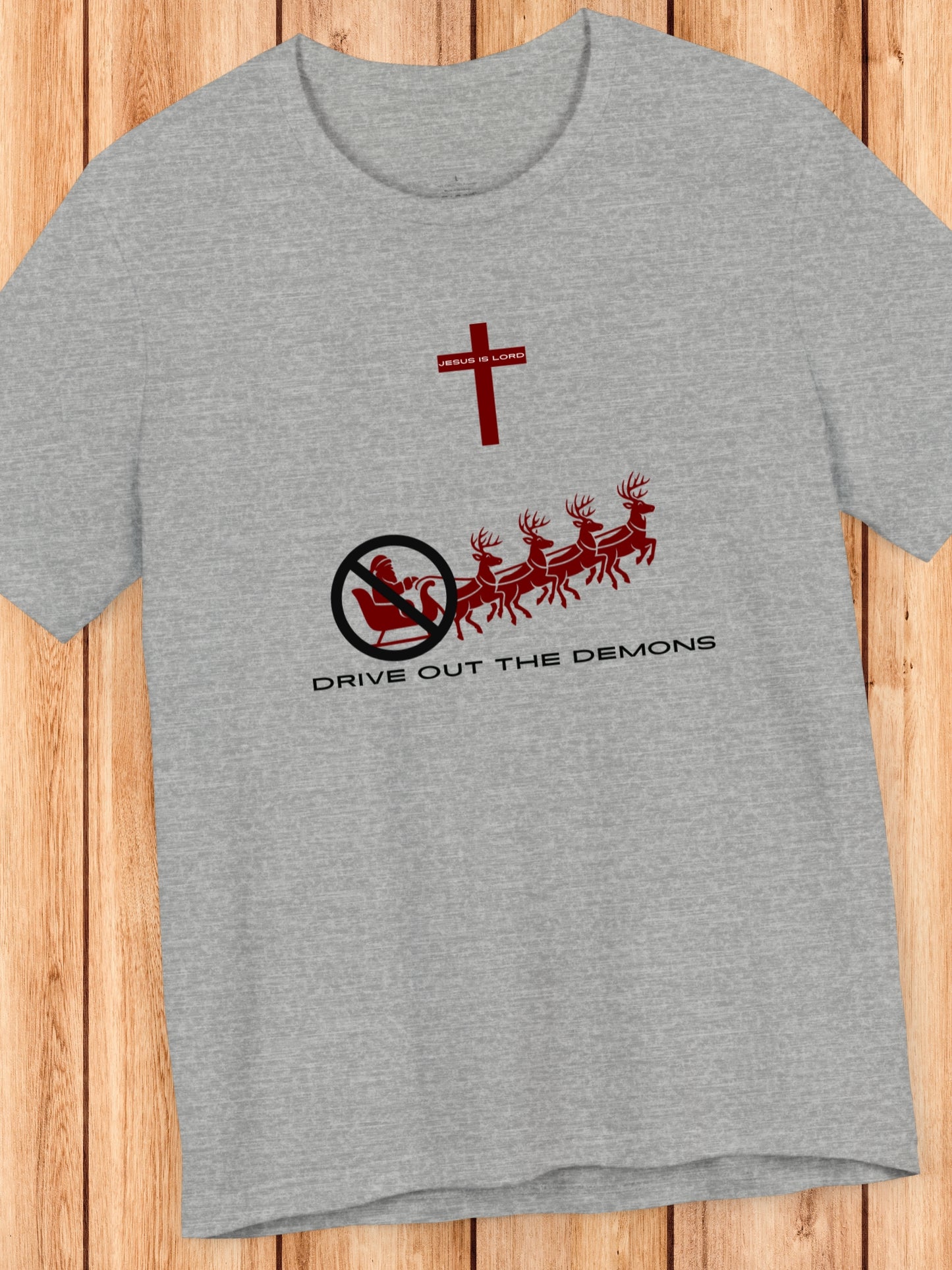 'Drive out the demons, Jesus is Lord' Anti-Santa Graphic Unisex T-Shirt, Christian Apparel, Christmas Tee