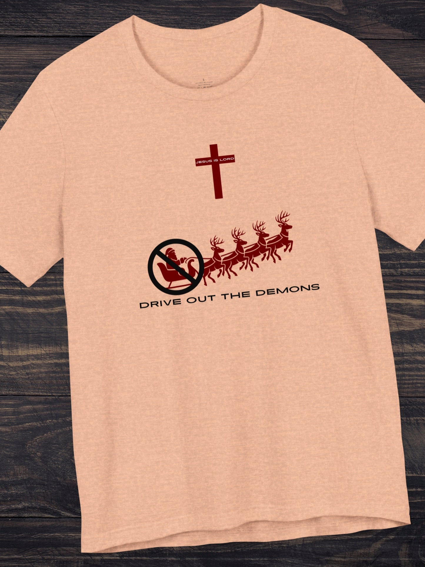 'Drive out the demons, Jesus is Lord' Anti-Santa Graphic Unisex T-Shirt, Christian Apparel, Christmas Tee