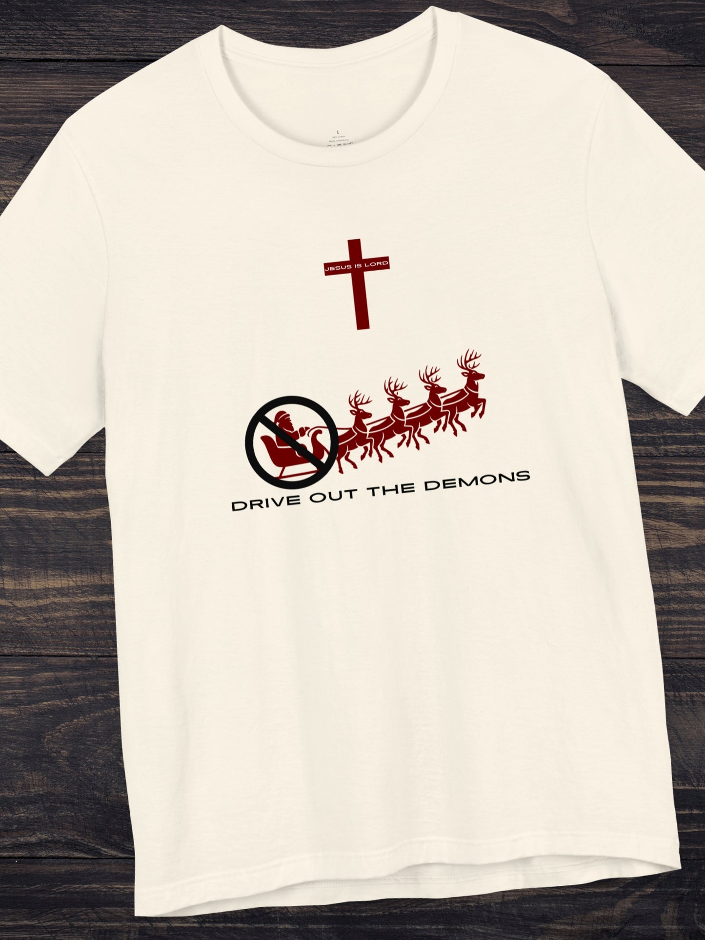 'Drive out the demons, Jesus is Lord' Anti-Santa Graphic Unisex T-Shirt, Christian Apparel, Christmas Tee