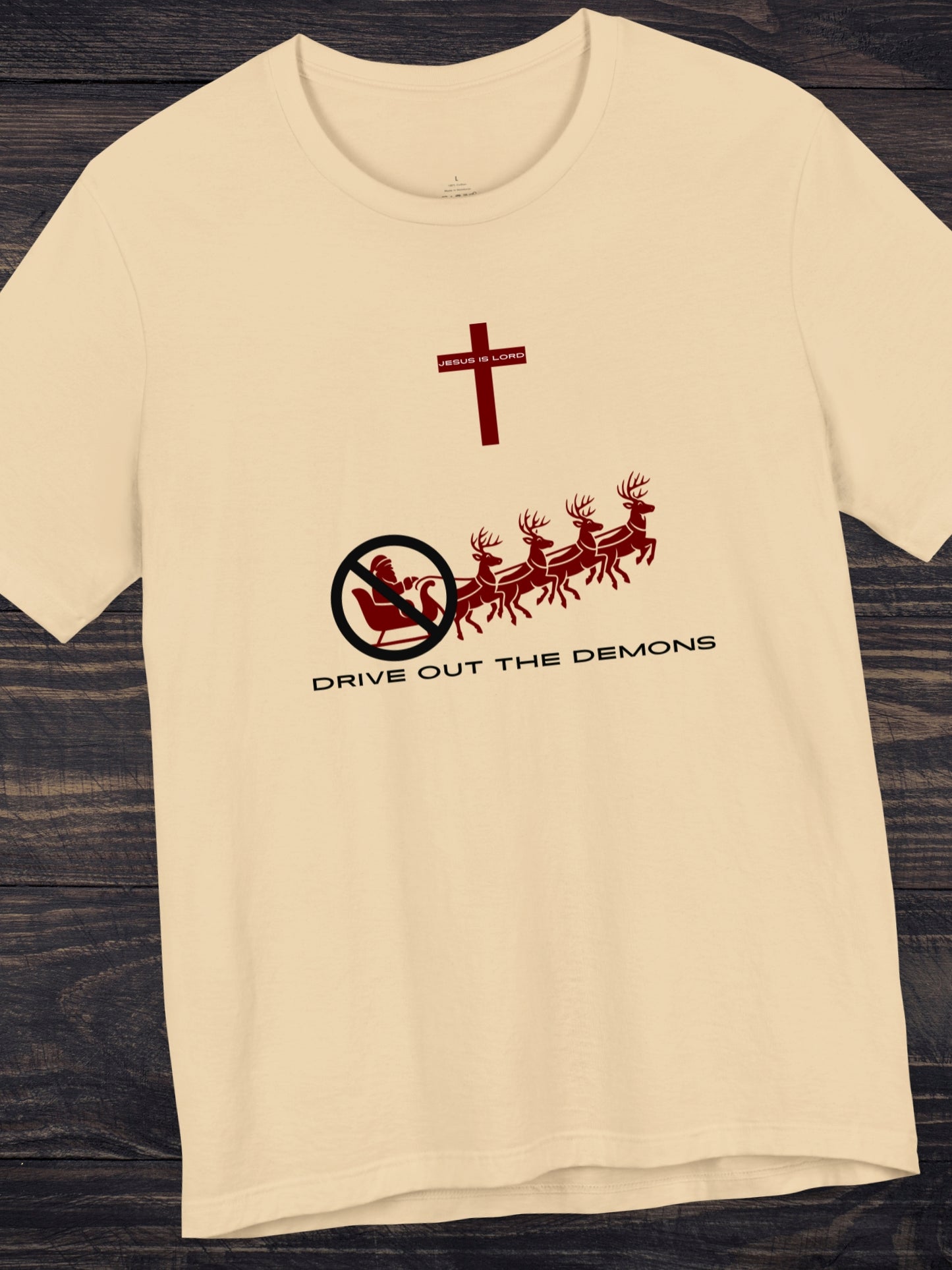 'Drive out the demons, Jesus is Lord' Anti-Santa Graphic Unisex T-Shirt, Christian Apparel, Christmas Tee
