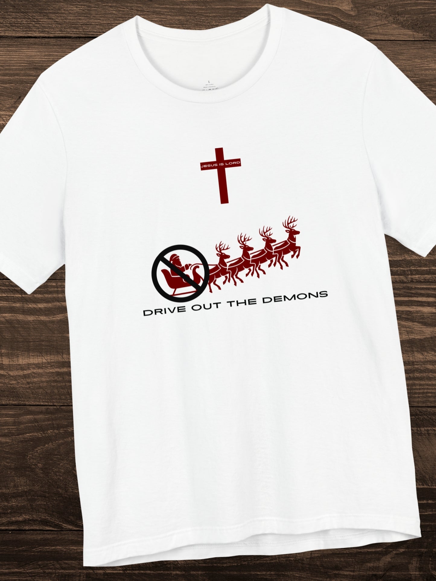 'Drive out the demons, Jesus is Lord' Anti-Santa Graphic Unisex T-Shirt, Christian Apparel, Christmas Tee