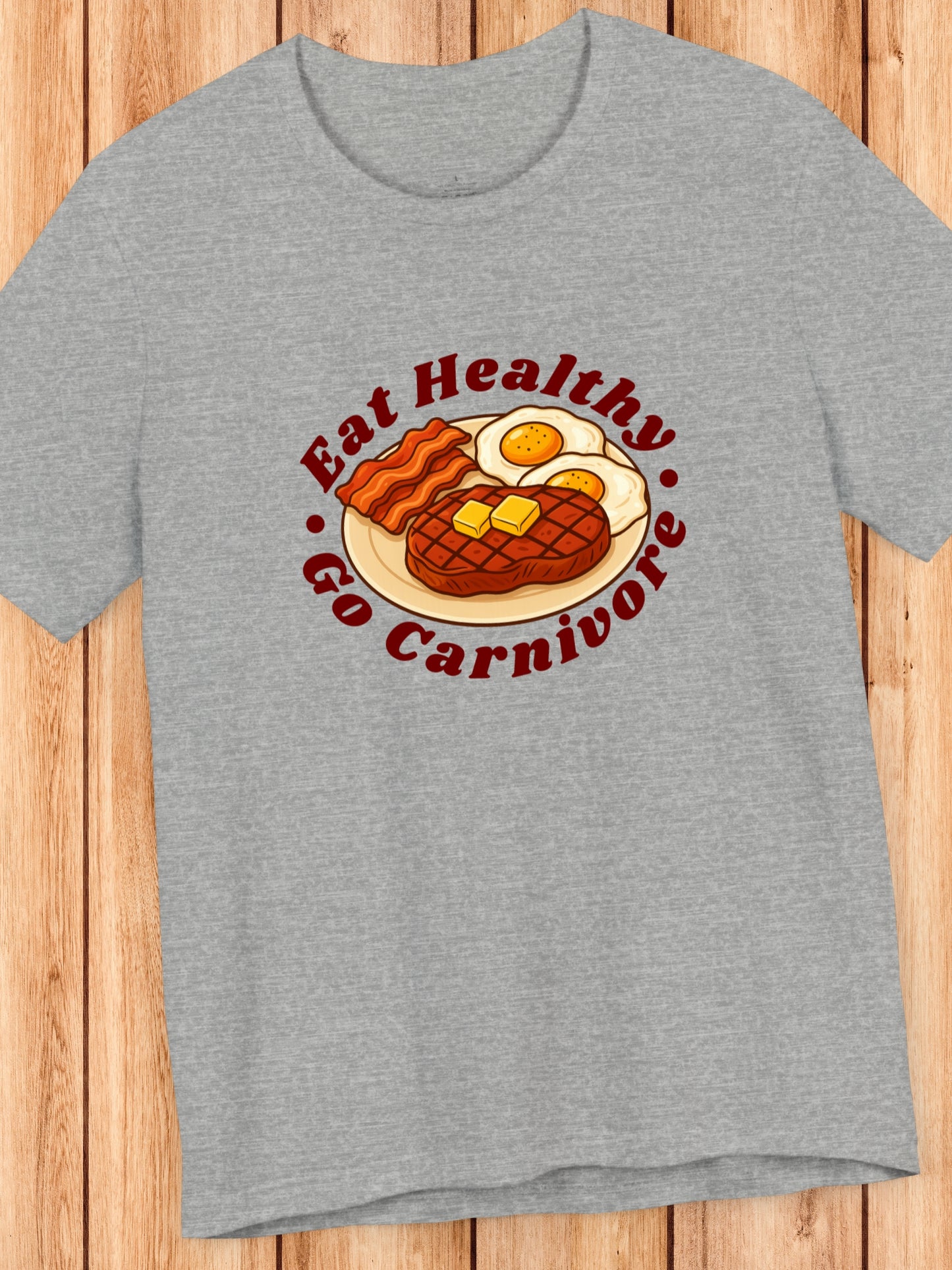 'Eat Healthy, Go Carnivore' Beef, Butter, Bacon and Eggs Graphic Unisex T-Shirt, Carnivore Diet Apparel, Health and Wellness
