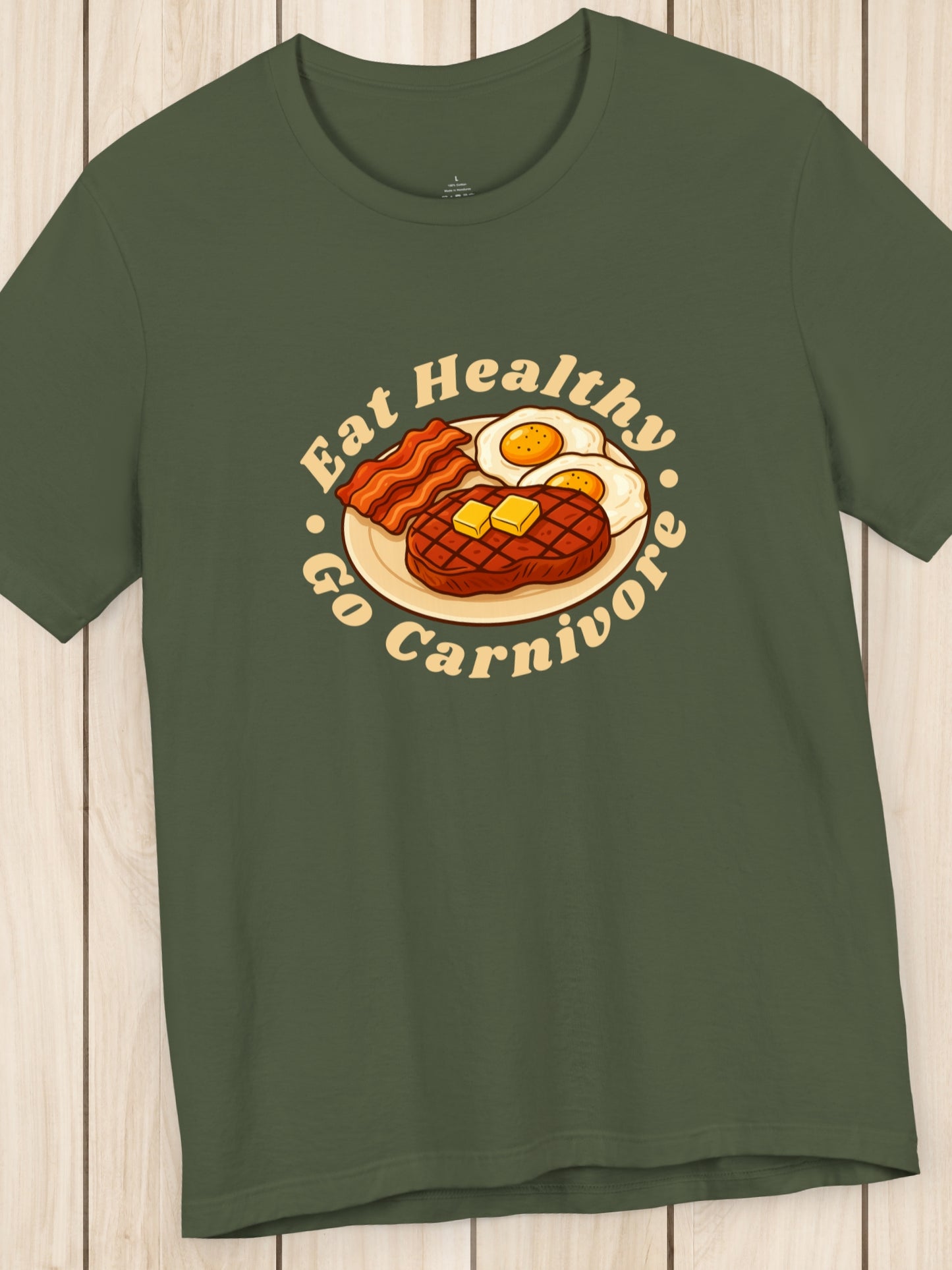 'Eat Healthy, Go Carnivore' Beef, Butter, Bacon and Eggs Graphic Unisex T-Shirt, Carnivore Diet Apparel, Health and Wellness