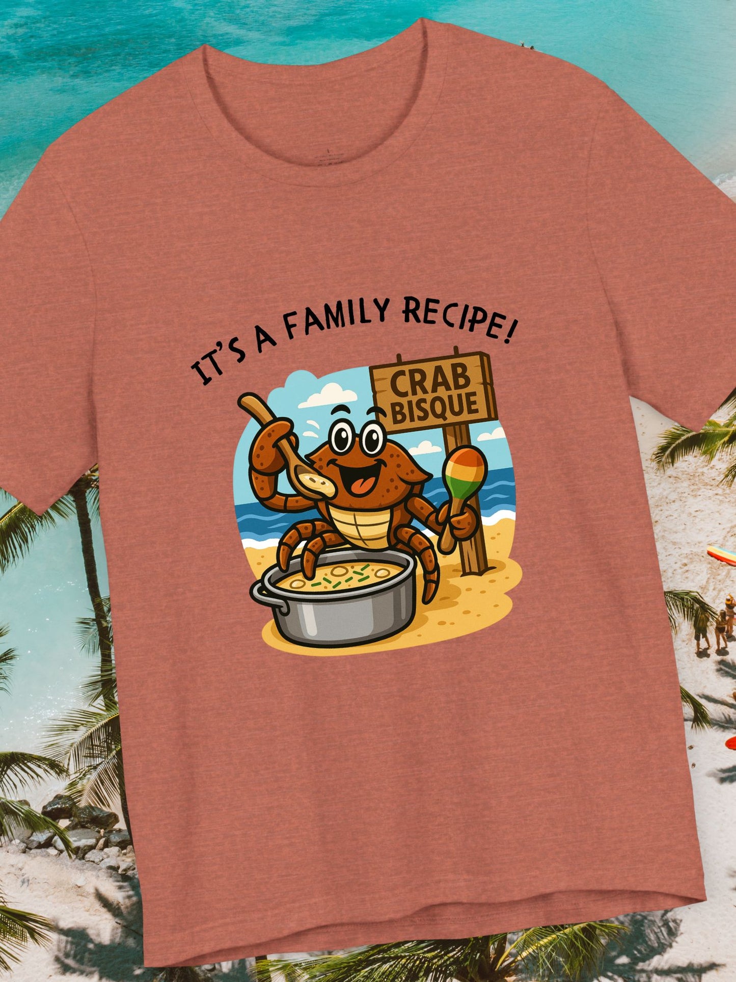 'It's a Family Recipe!' Coconut Crabby Twisted Crab Bisque Graphic Unisex T-Shirt, Funny Seafood Shirt, Cooking Gift, Foodie T-Shirt, Summer Apparel, Beach Lover Gift