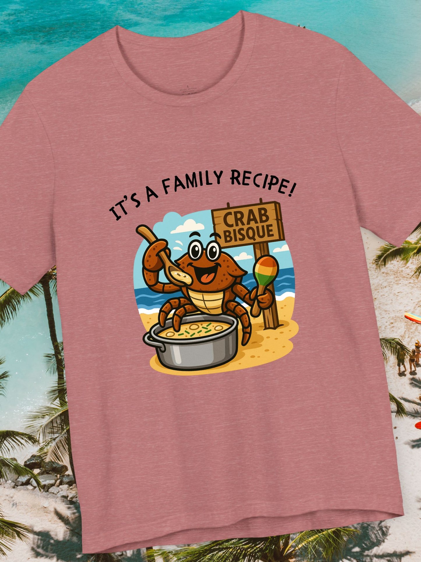 'It's a Family Recipe!' Coconut Crabby Twisted Crab Bisque Graphic Unisex T-Shirt, Funny Seafood Shirt, Cooking Gift, Foodie T-Shirt, Summer Apparel, Beach Lover Gift