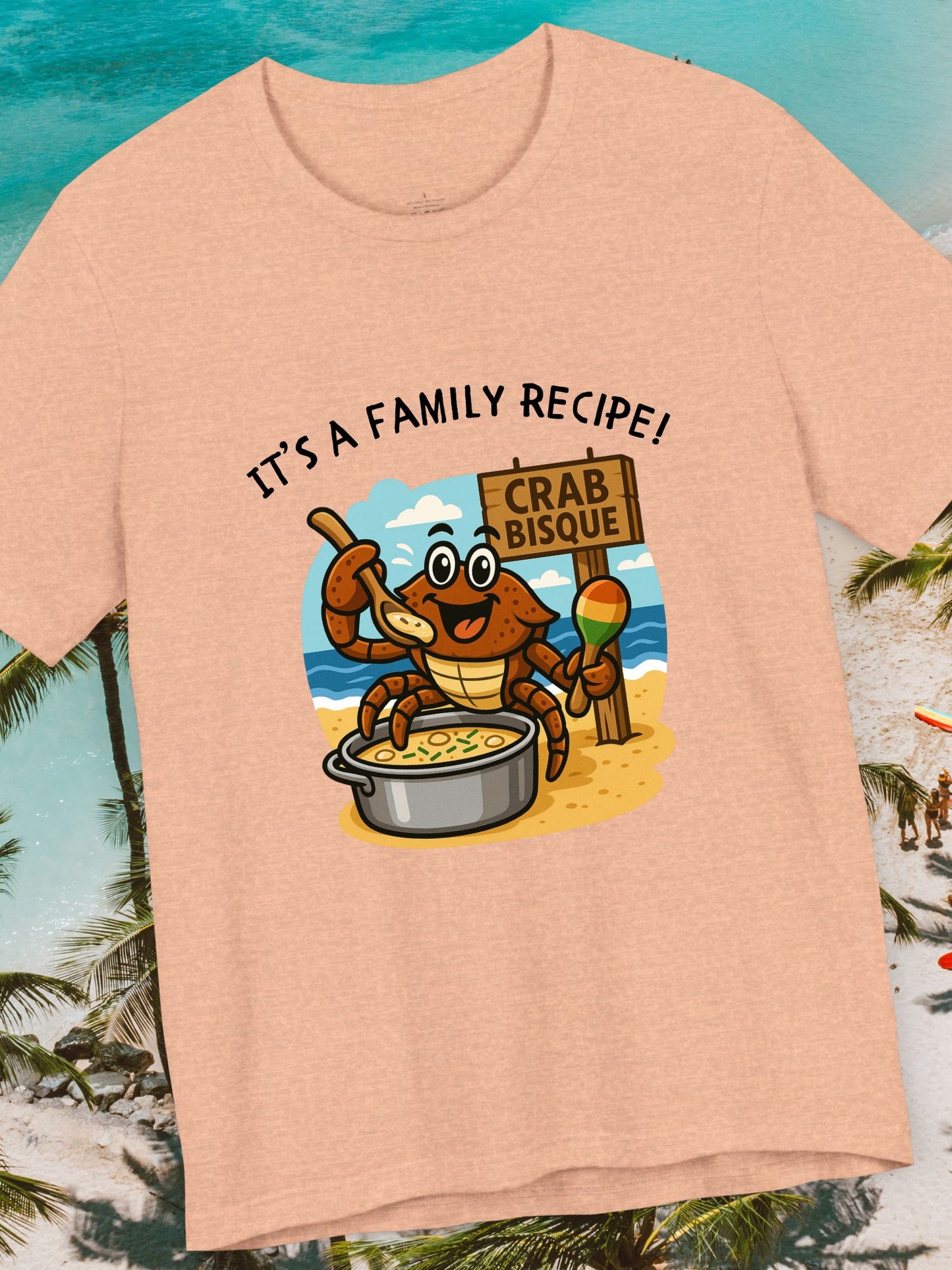 'It's a Family Recipe!' Coconut Crabby Twisted Crab Bisque Graphic Unisex T-Shirt, Funny Seafood Shirt, Cooking Gift, Foodie T-Shirt, Summer Apparel, Beach Lover Gift