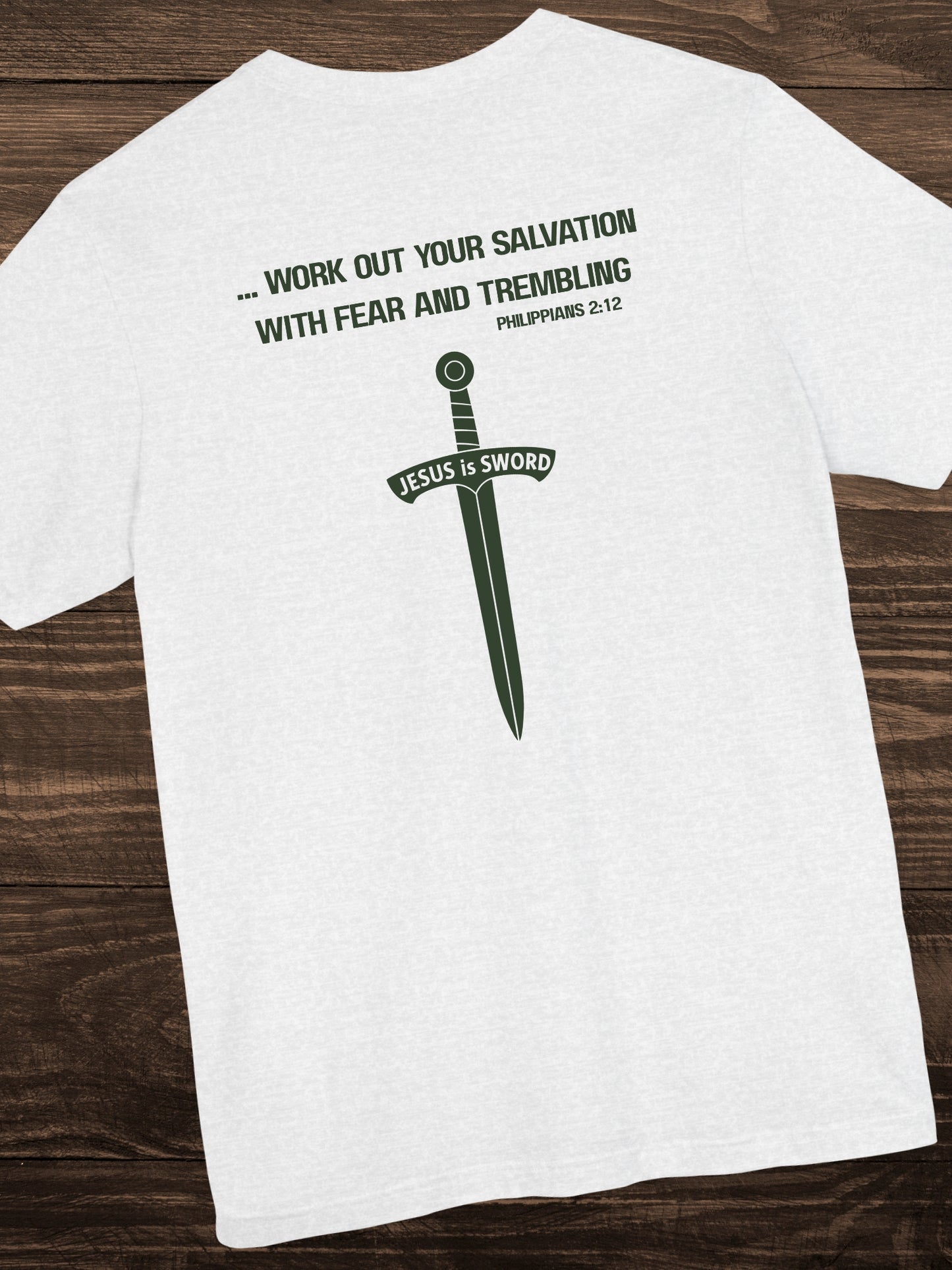 '... work out your salvation with fear and trembling, Philippians 2:12, JESUS is SWORD' Sword Graphic Unisex T-Shirt, Christian Apparel, Jesus Tee, Bible Verse
