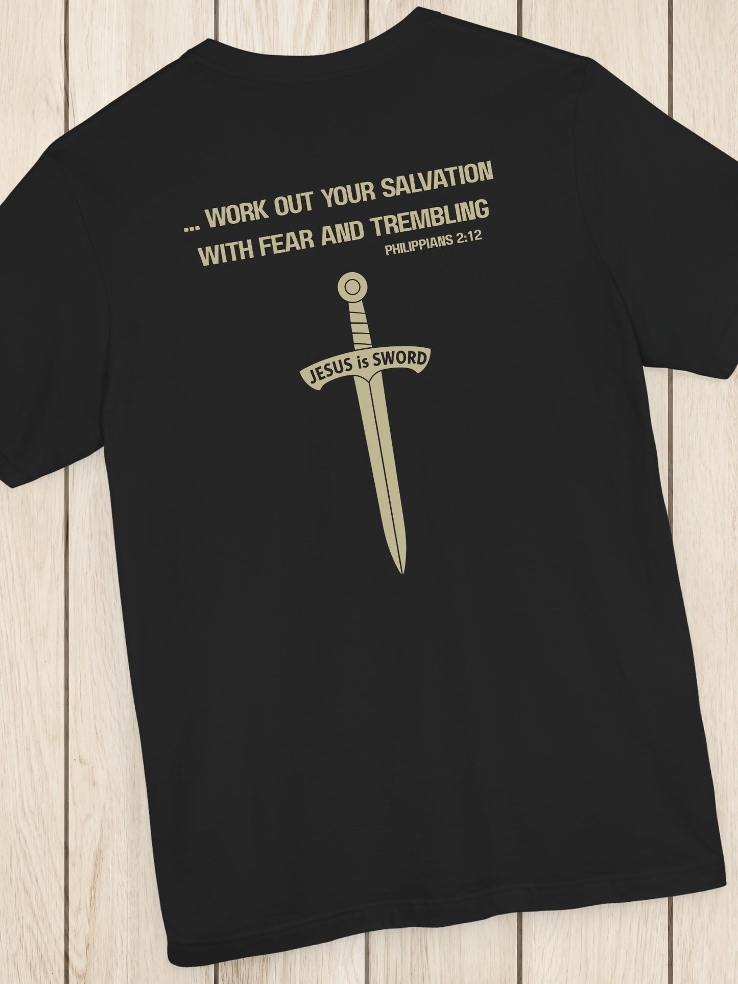 '... work out your salvation with fear and trembling, Philippians 2:12, JESUS is SWORD' Sword Graphic Unisex T-Shirt, Christian Apparel, Jesus Tee, Bible Verse