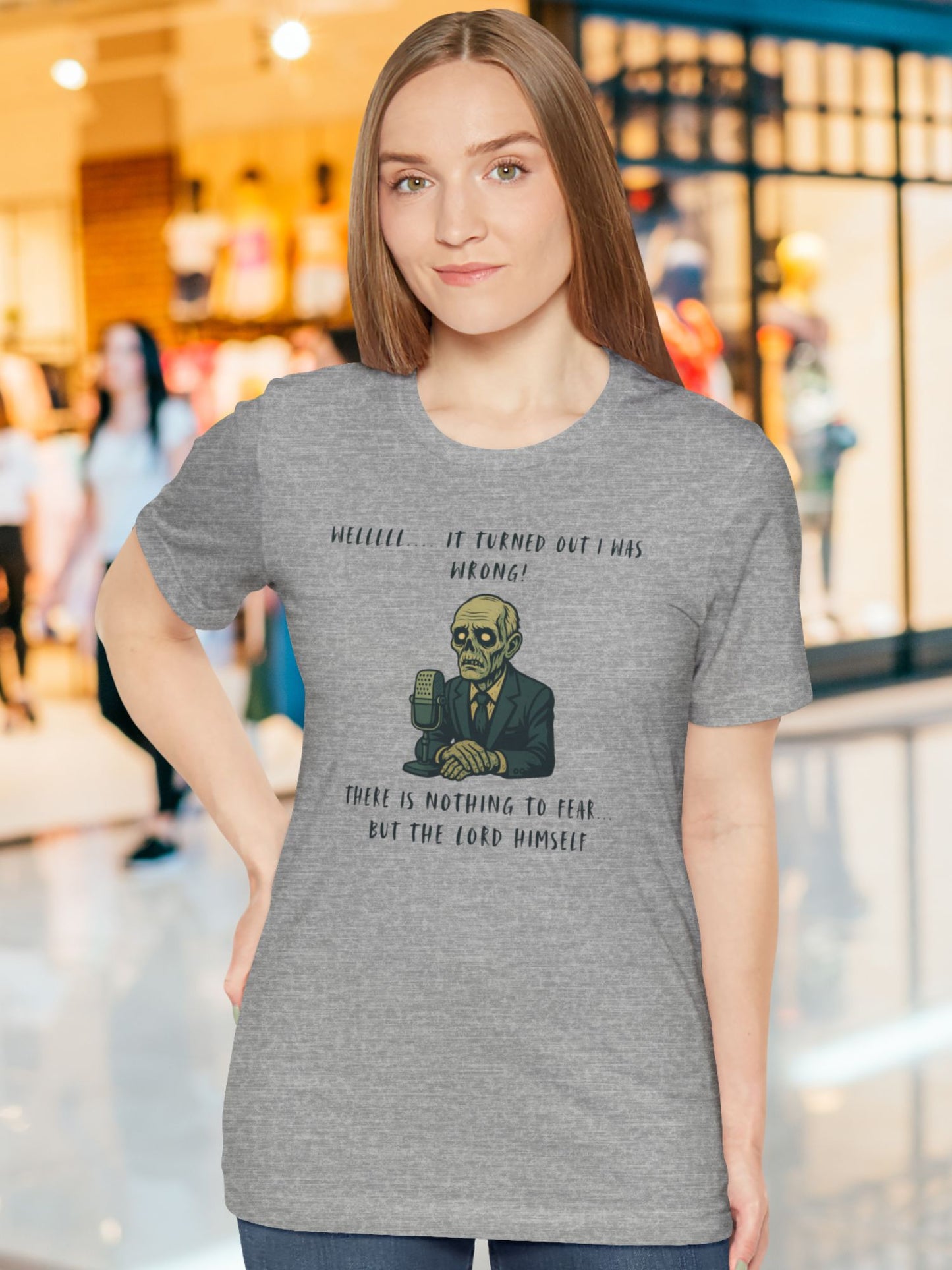 '... Nothing to Fear but the Lord Himself' Politician Zombie Graphic Unisex T-Shirt, Jesus Tee, Christian Apparel