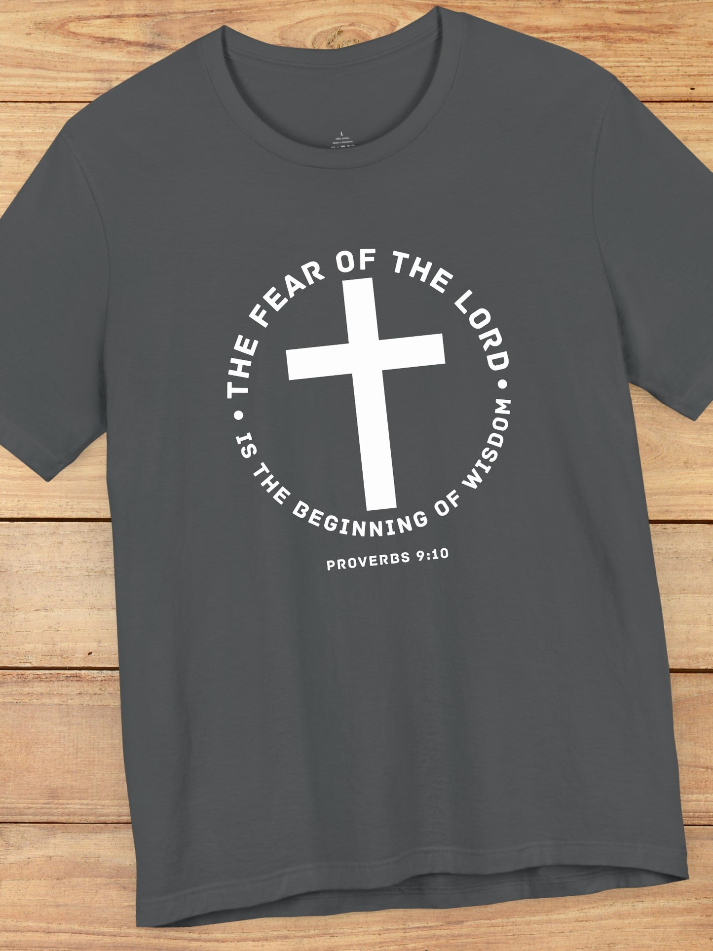 'The Fear of the Lord...' Cross Graphic Unisex T-Shirt, Bible Verse Tee, Jesus Shirt, Proverbs 9:10
