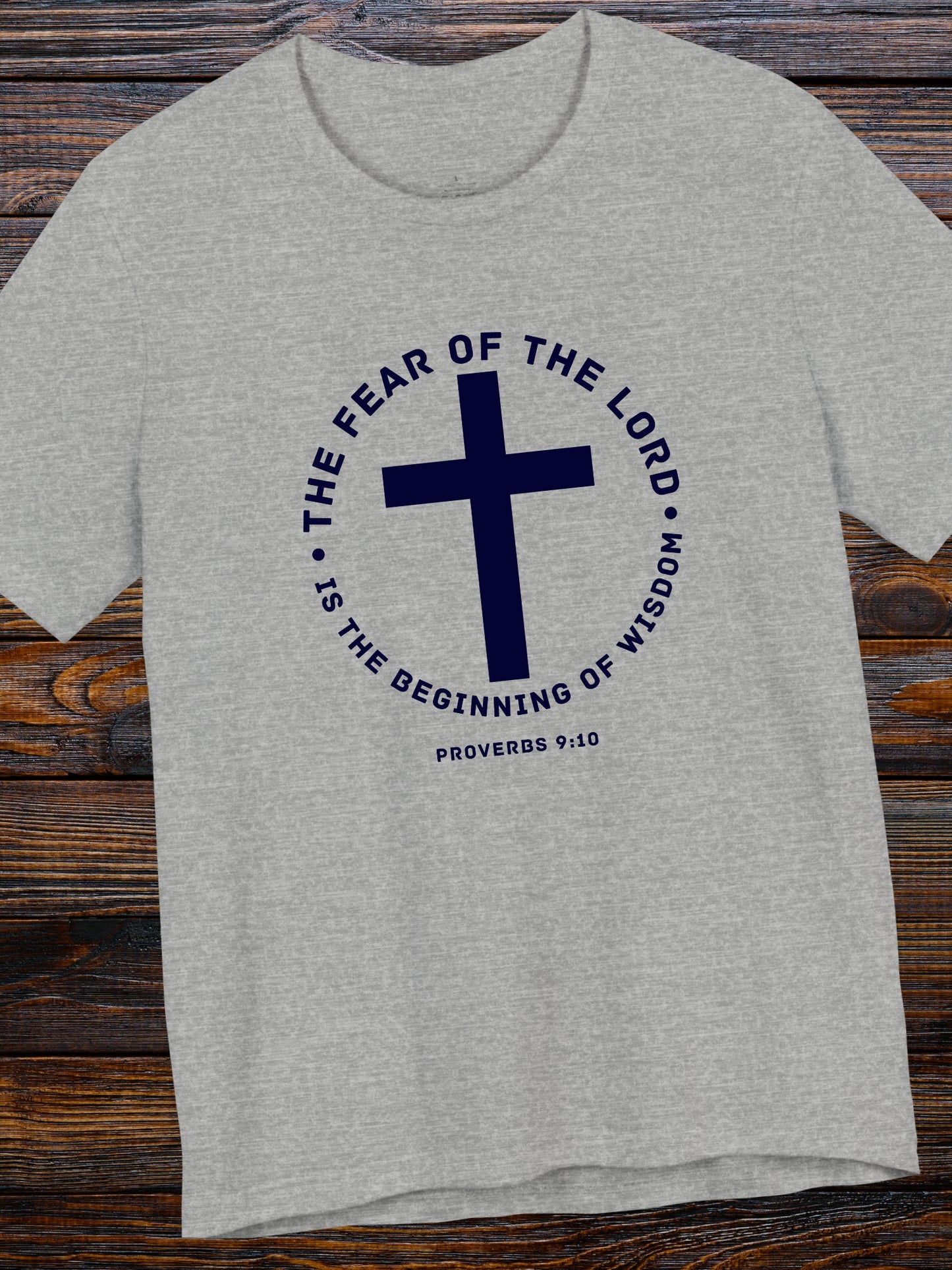 'The Fear of the Lord...' Cross Graphic Unisex T-Shirt, Bible Verse Tee, Jesus Shirt, Proverbs 9:10