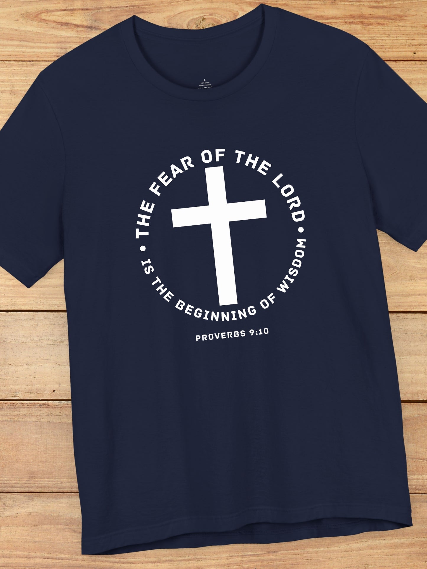 'The Fear of the Lord...' Cross Graphic Unisex T-Shirt, Bible Verse Tee, Jesus Shirt, Proverbs 9:10