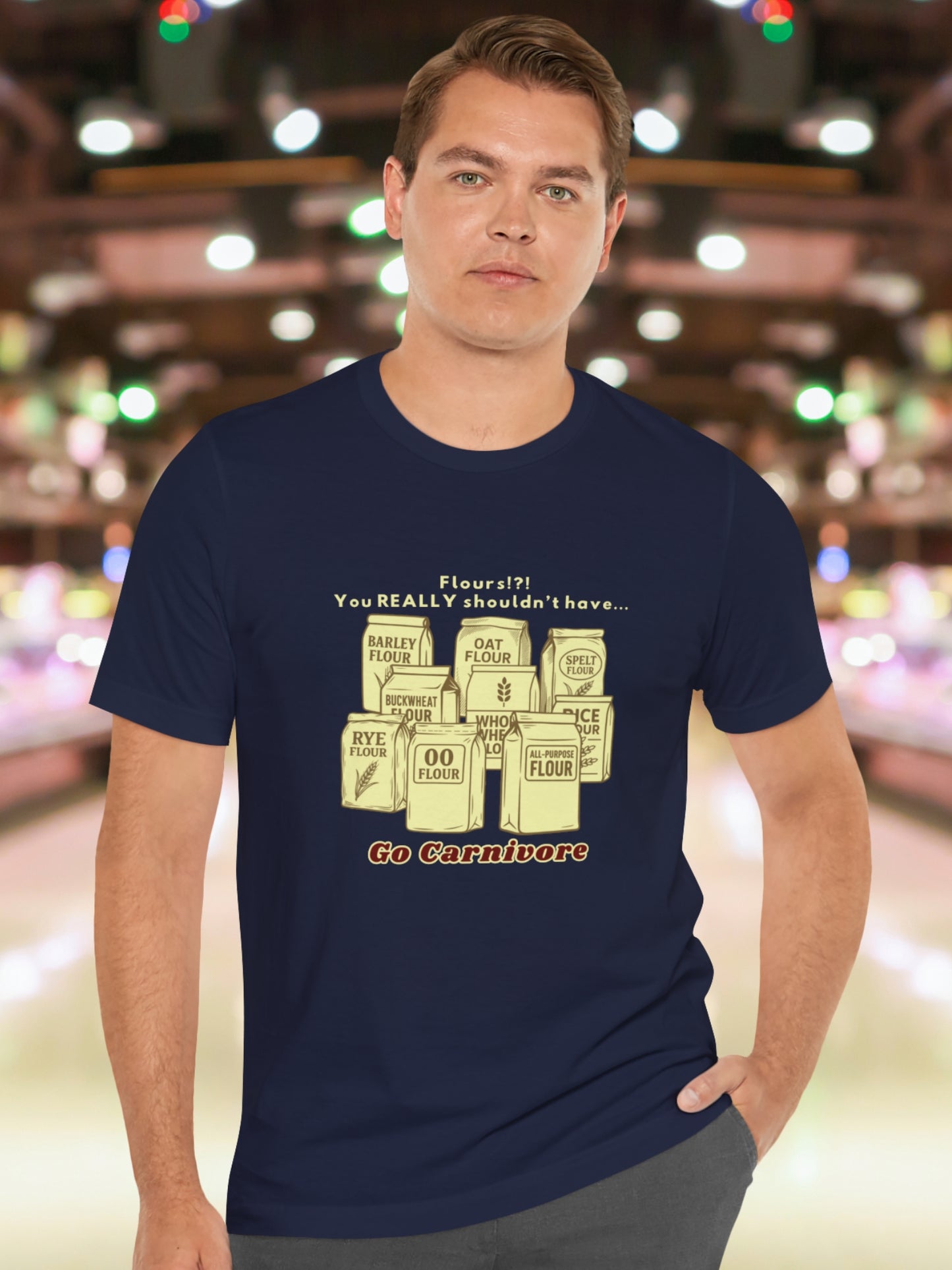 'Flours!?! You REALLY shouldn’t have..., Go Carnivore' Bags of Flour Graphic Unisex T-Shirt, Carnivore Diet Apparel, Health and Wellness, Anti-Flour, Humorous