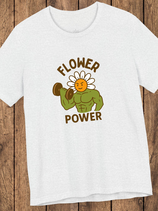 'Flower Power' Fitness Tee, Unisex T-Shirt for Gym Lovers, Motivational Workout Shirt, Gift for Fitness Enthusiasts, Fun Graphic Tee