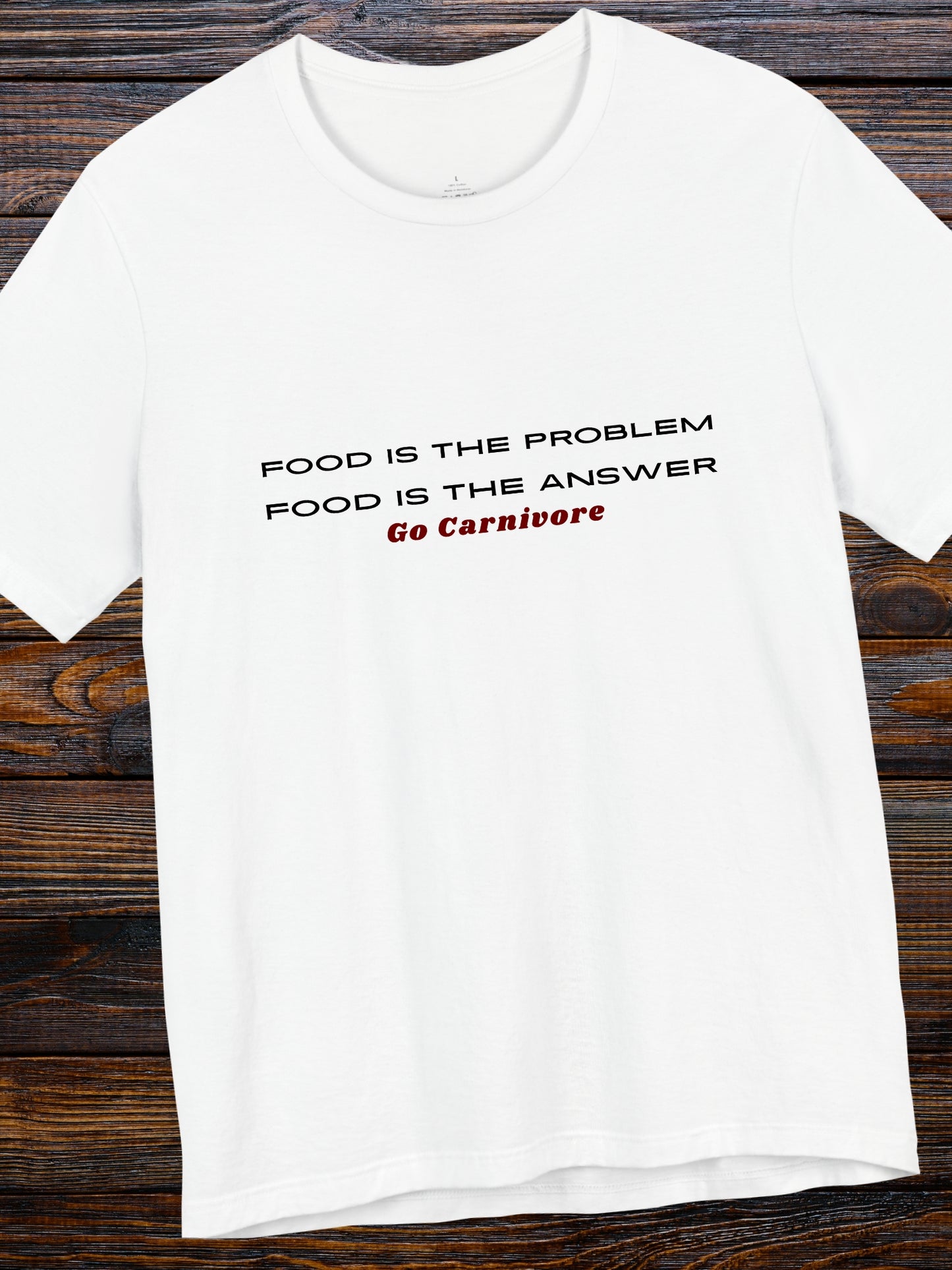 'Food is the problem, Food is the answer, Go Carnivore' Unisex T-Shirt, Carnivore Diet, Health and Wellness
