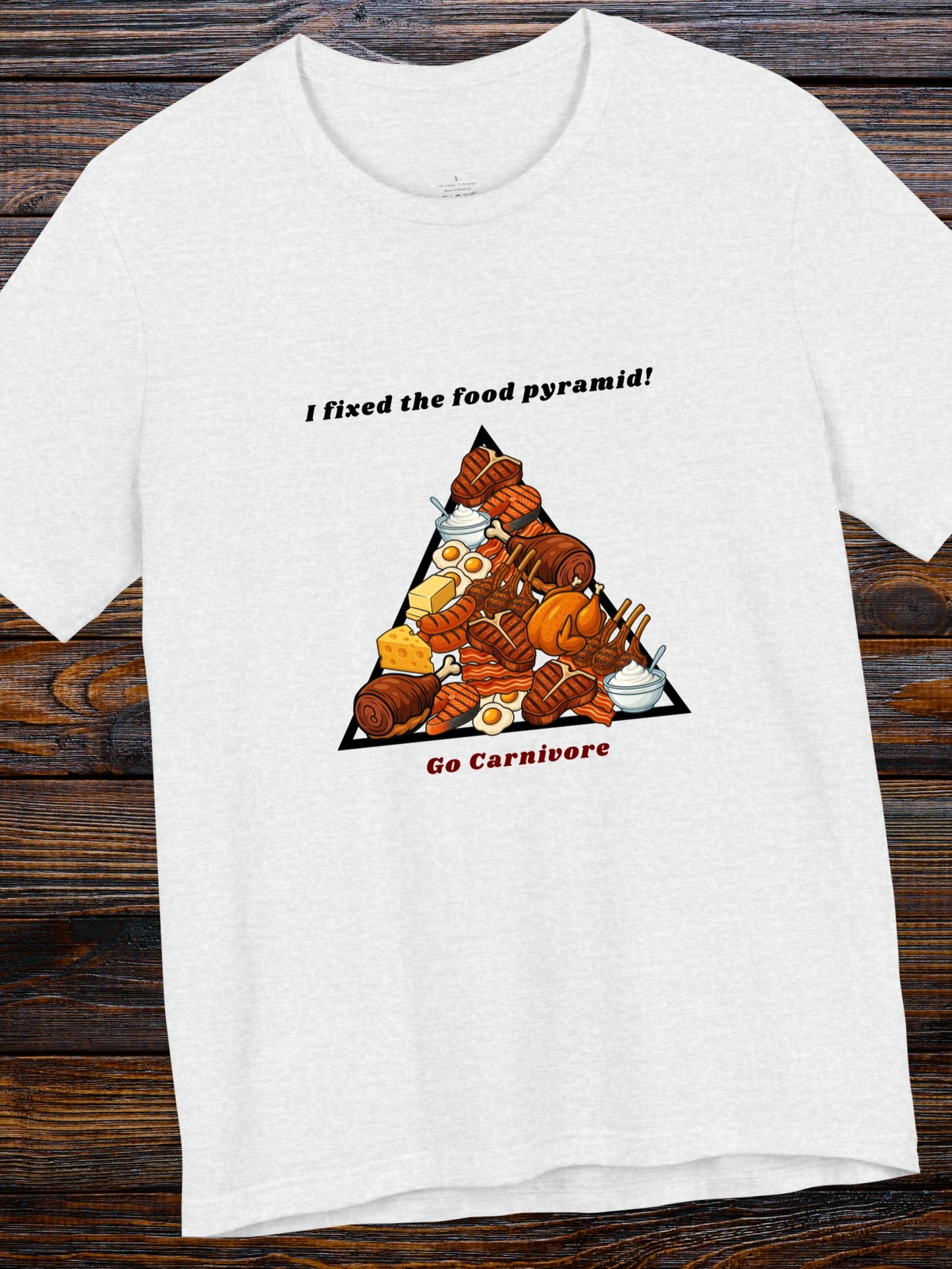 'I fixed the food pyramid! Go Carnivore' Carnivore Food Pyramid Graphic Unisex T-Shirt, Carnivore Diet Apparel, Health and Wellness