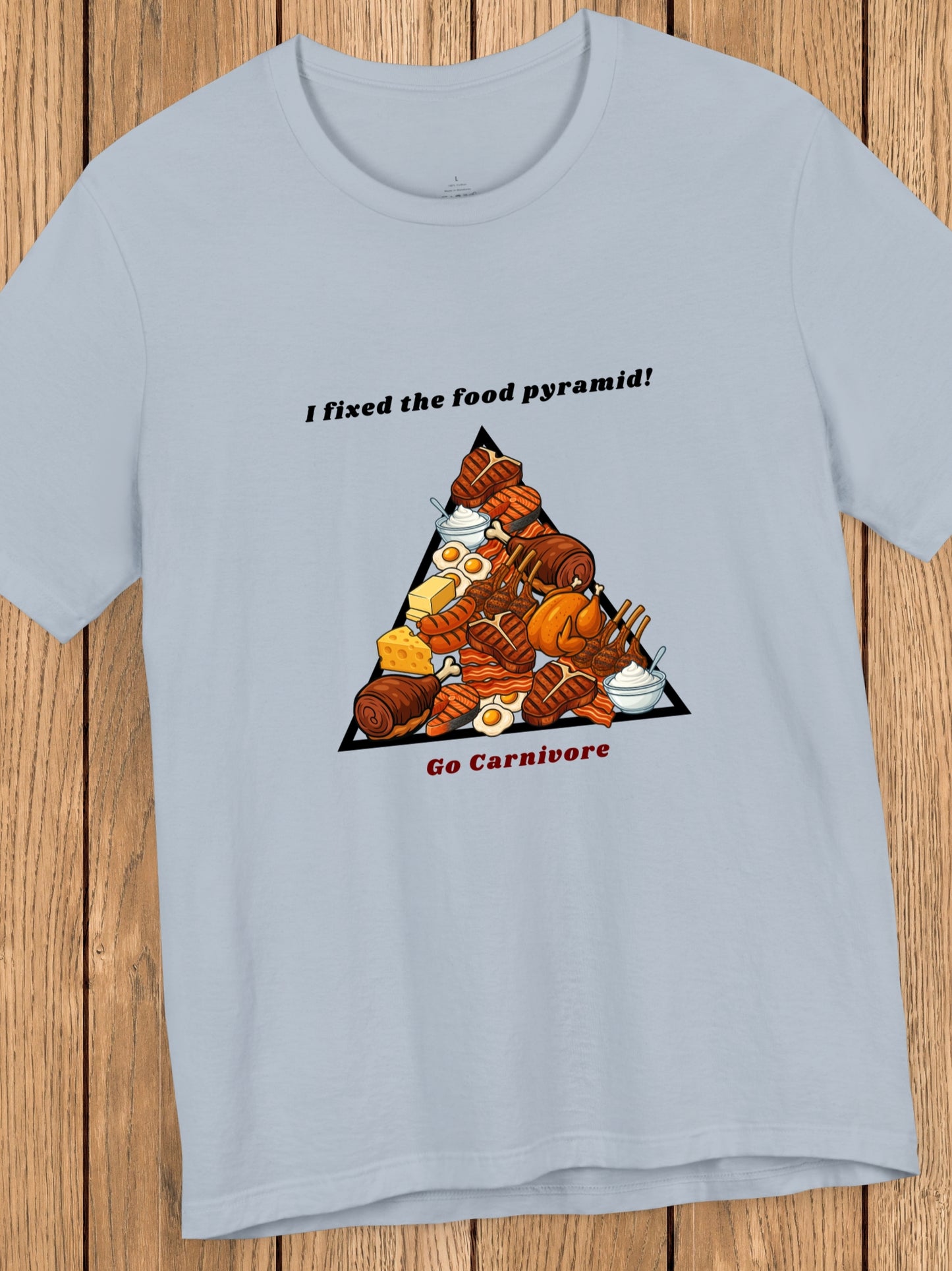 'I fixed the food pyramid! Go Carnivore' Carnivore Food Pyramid Graphic Unisex T-Shirt, Carnivore Diet Apparel, Health and Wellness
