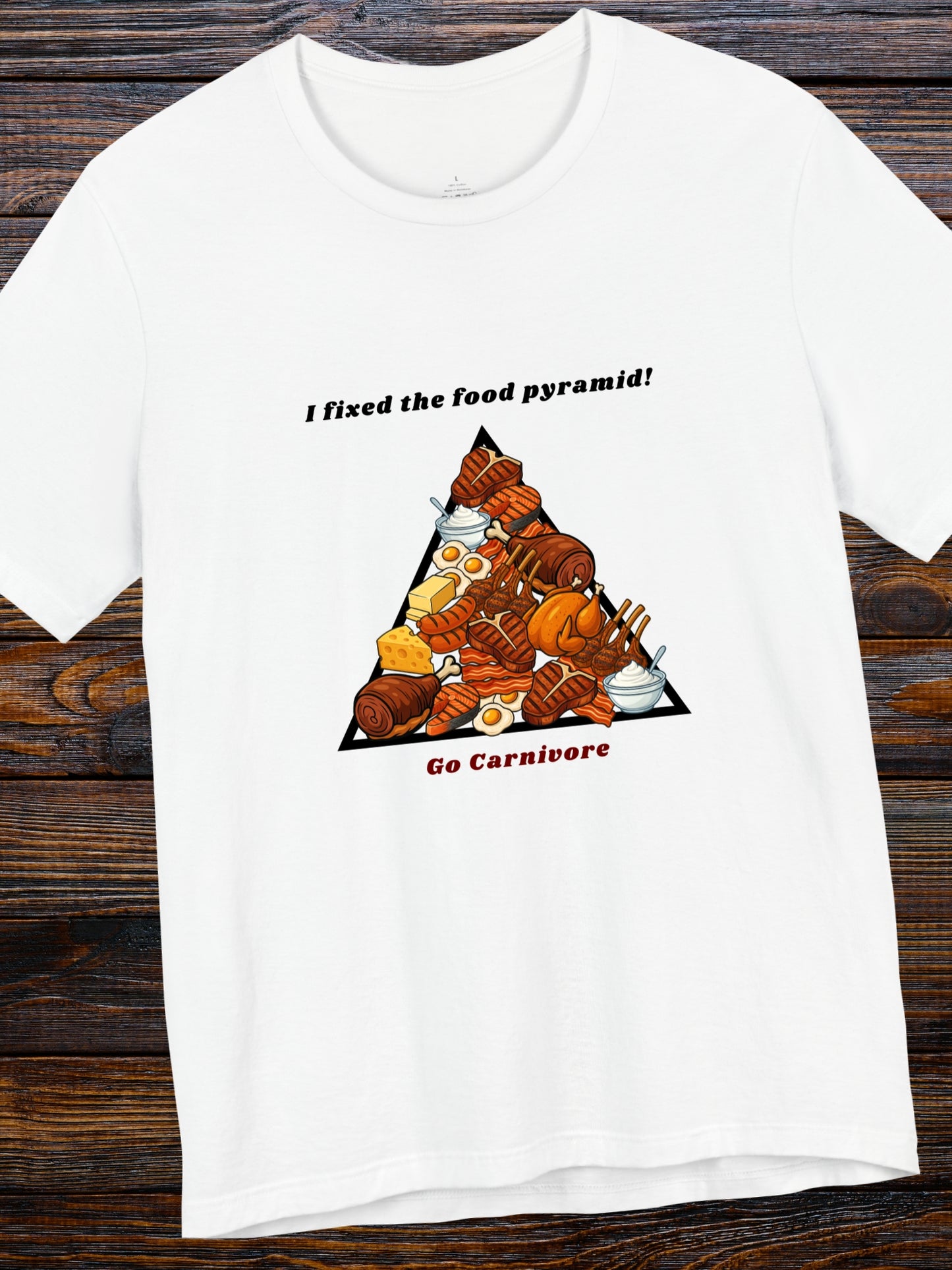 'I fixed the food pyramid! Go Carnivore' Carnivore Food Pyramid Graphic Unisex T-Shirt, Carnivore Diet Apparel, Health and Wellness