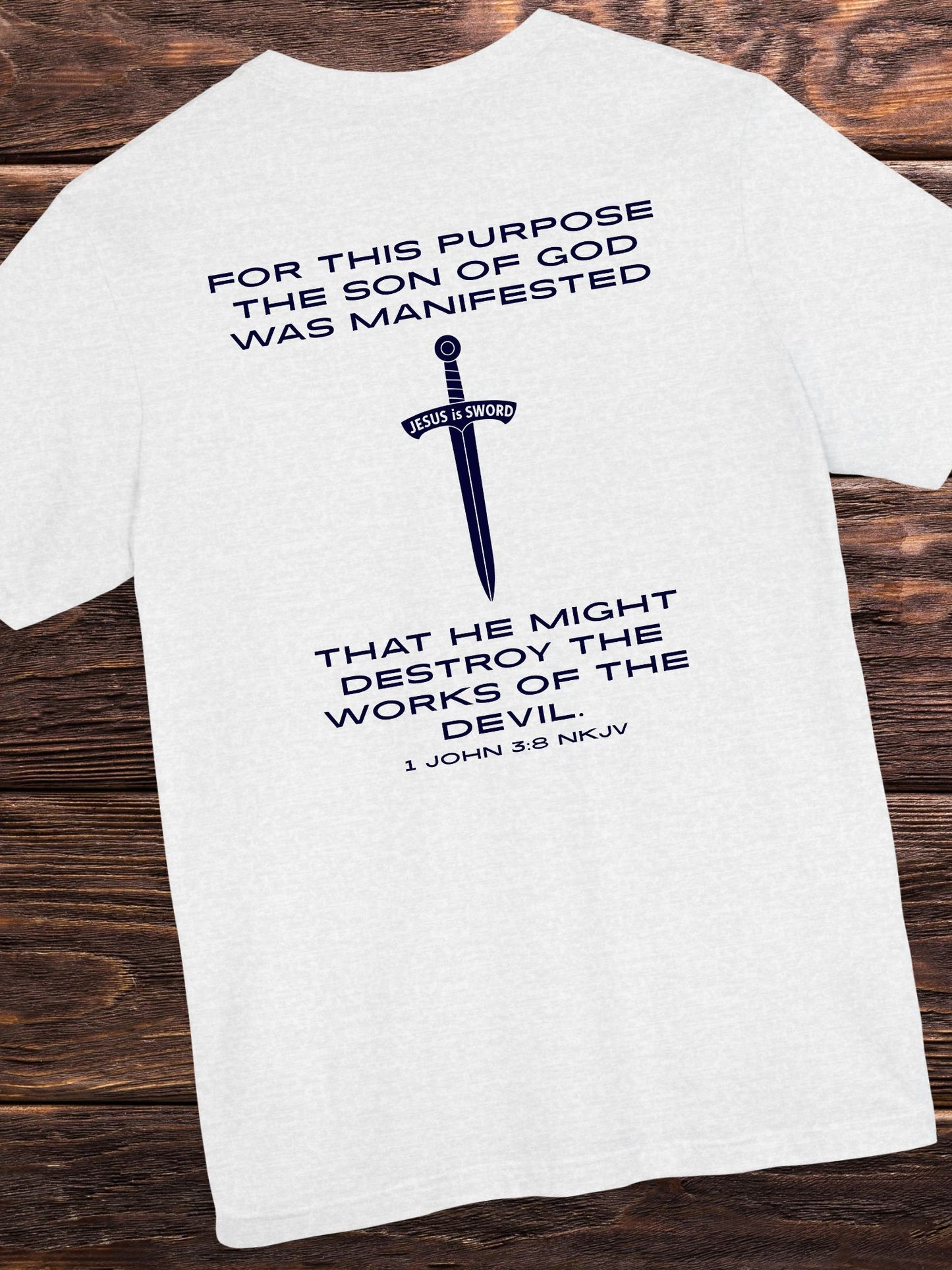 'For This Purpose The Son Of God Was Manifested... Jesus is Sword' Unisex T-Shirt, Christian Apparel, Jesus Tee, Bible Verse 1 John 3:8