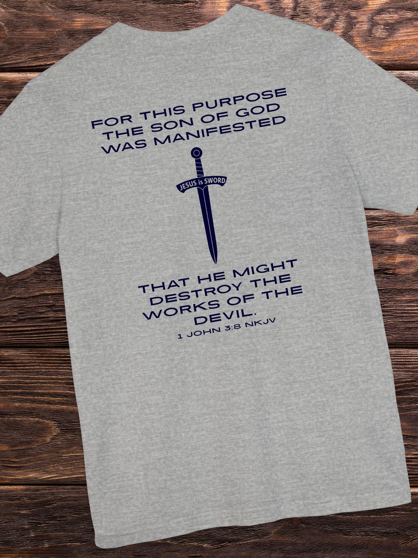 'For This Purpose The Son Of God Was Manifested... Jesus is Sword' Unisex T-Shirt, Christian Apparel, Jesus Tee, Bible Verse 1 John 3:8