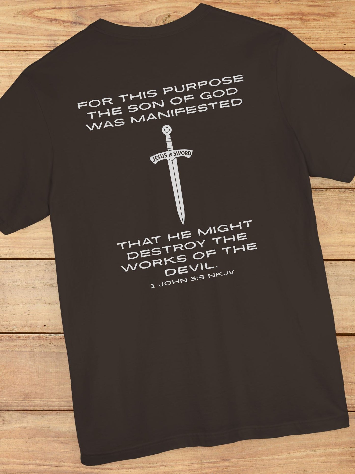 'For This Purpose The Son Of God Was Manifested... Jesus is Sword' Unisex T-Shirt, Christian Apparel, Jesus Tee, Bible Verse 1 John 3:8