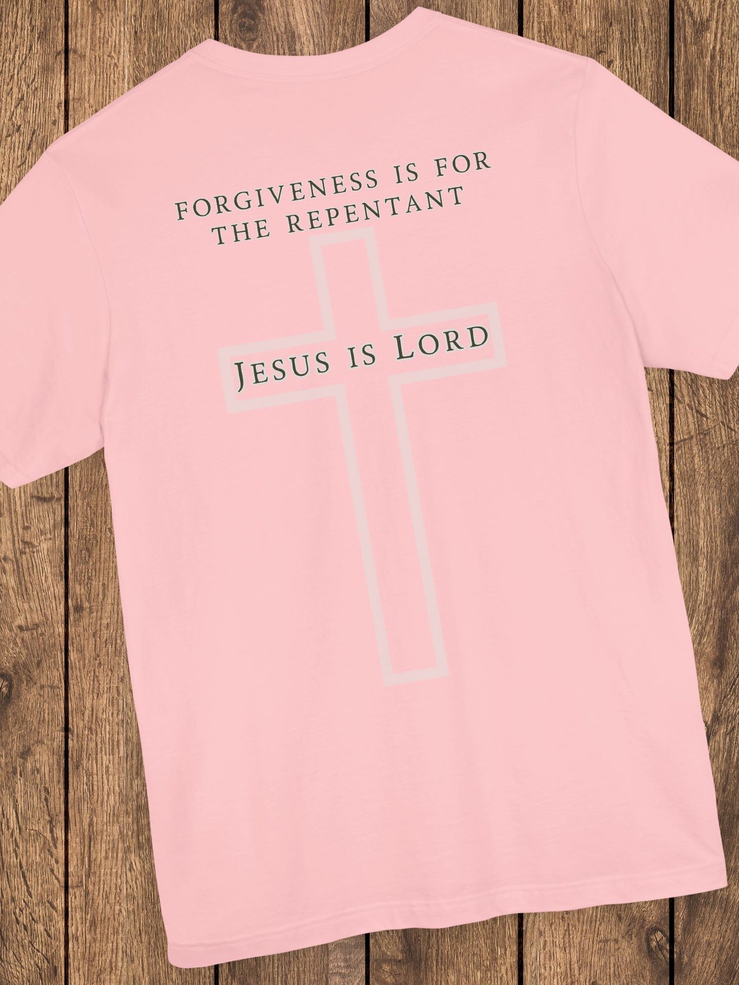 'Forgiveness is for the Repentant, Jesus is Lord' Unisex T-Shirt, Christian Apparel, Jesus Tee