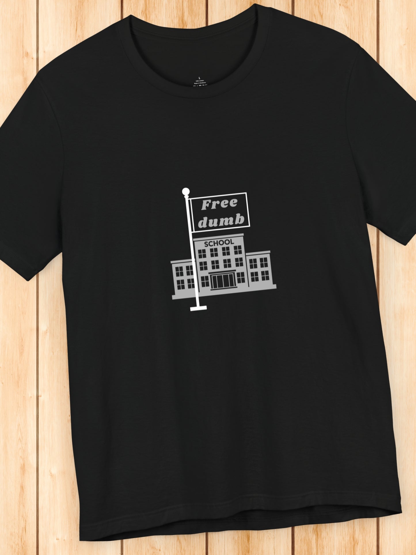 'Free dumb' School Graphic Unisex T-Shirt, Anti-School Tee