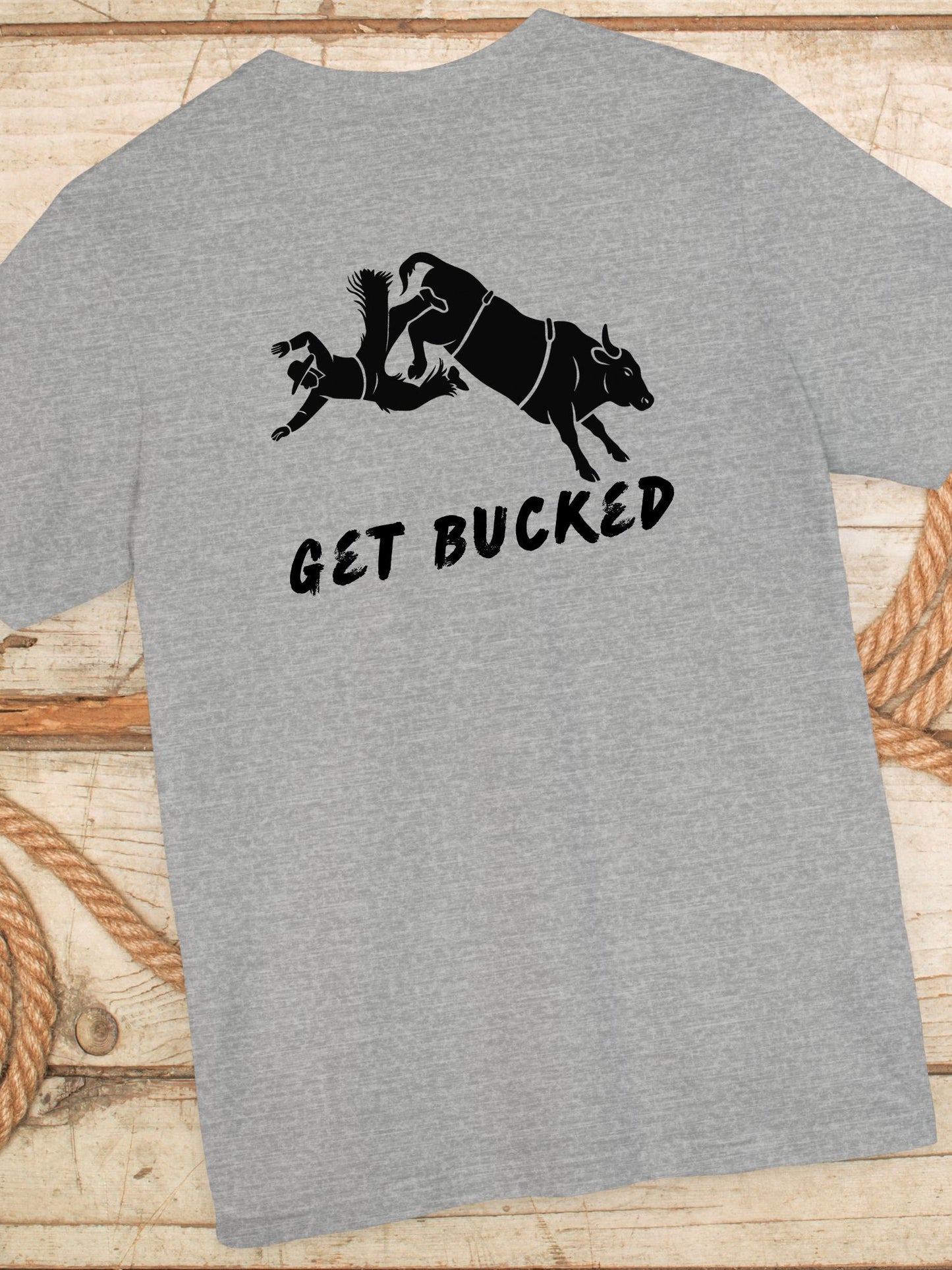 'Get Bucked' Unisex Jersey Tee, Rodeo Apparel, Western Humor T-Shirt