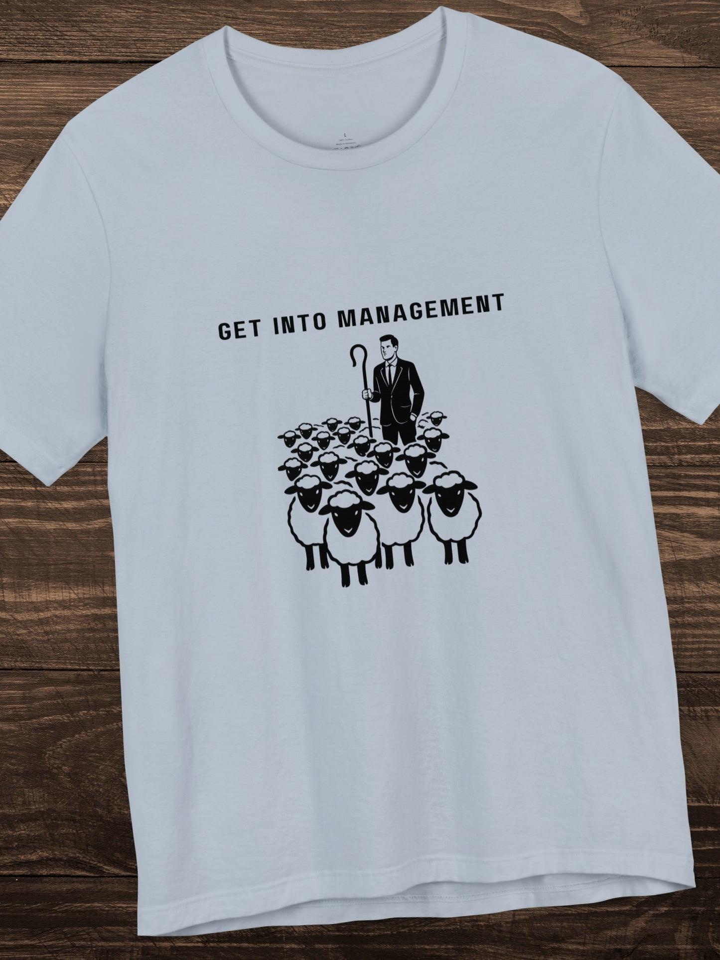 'Get into Management' Businessman Shephard Graphic Unisex T-Shirt, Livestock Management Tee, Farming, Herdsmen, Lifestyle Change