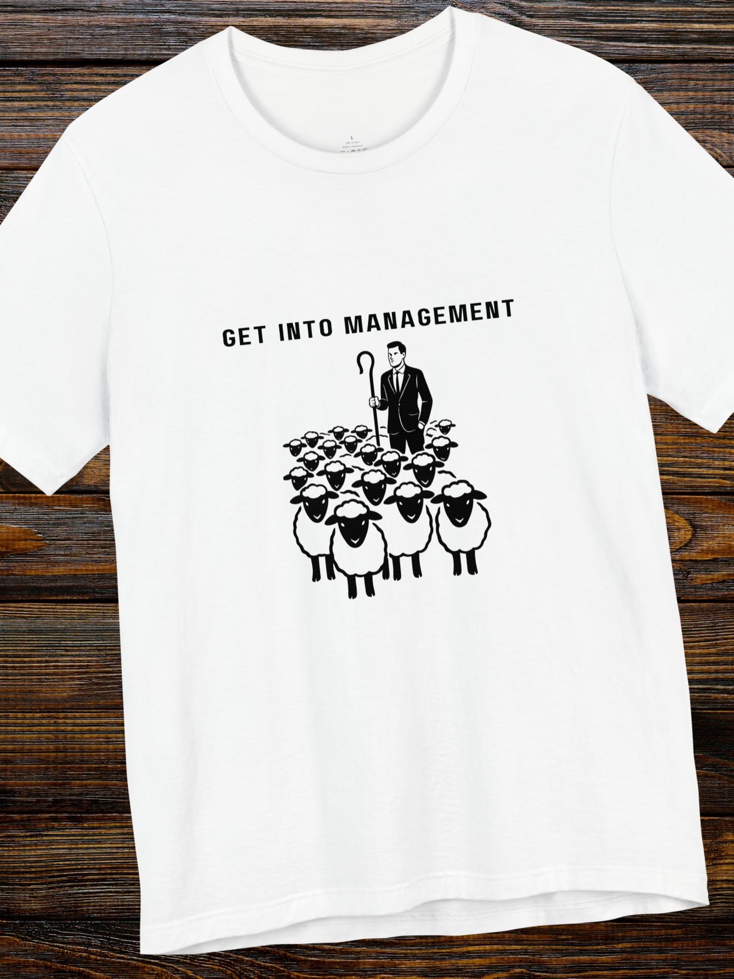 'Get into Management' Businessman Shephard Graphic Unisex T-Shirt, Livestock Management Tee, Farming, Herdsmen, Lifestyle Change