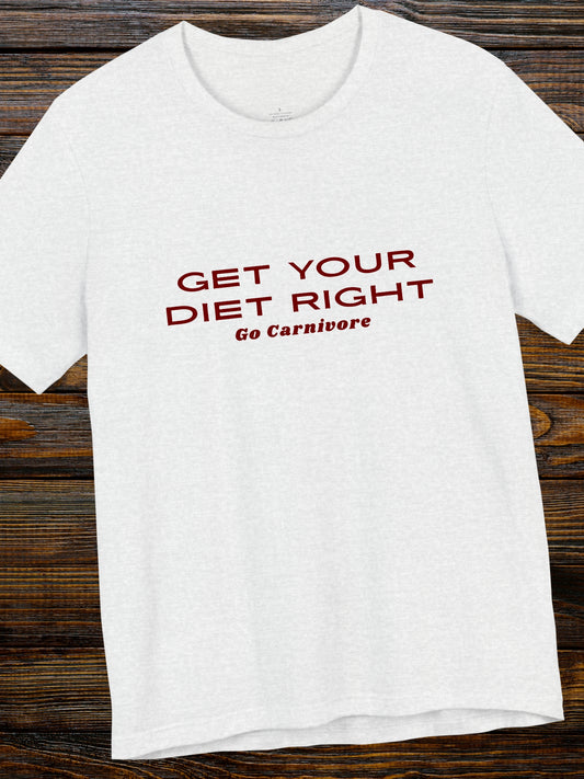 'Get your diet right, Go Carnivore' Unisex T-Shirt, Health and Wellness, Carnivore Diet, Motivational Tee