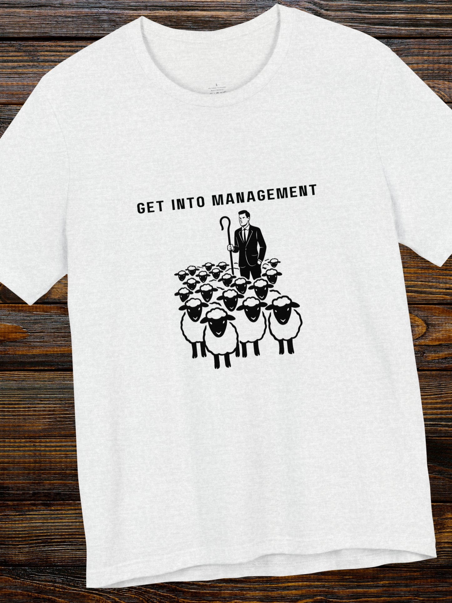 'Get into Management' Businessman Shephard Graphic Unisex T-Shirt, Livestock Management Tee, Farming, Herdsmen, Lifestyle Change
