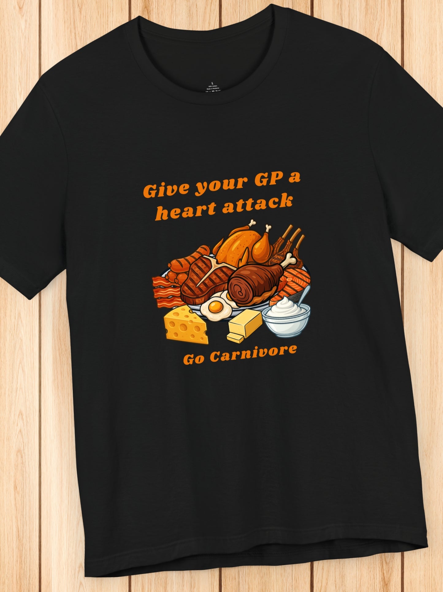 'Give your GP a heart attack, Go Carnivore' Carnivore Foods Graphic Unisex T-Shirt, Health and Wellness, Carnivore Diet Apparel, Humorous Tee