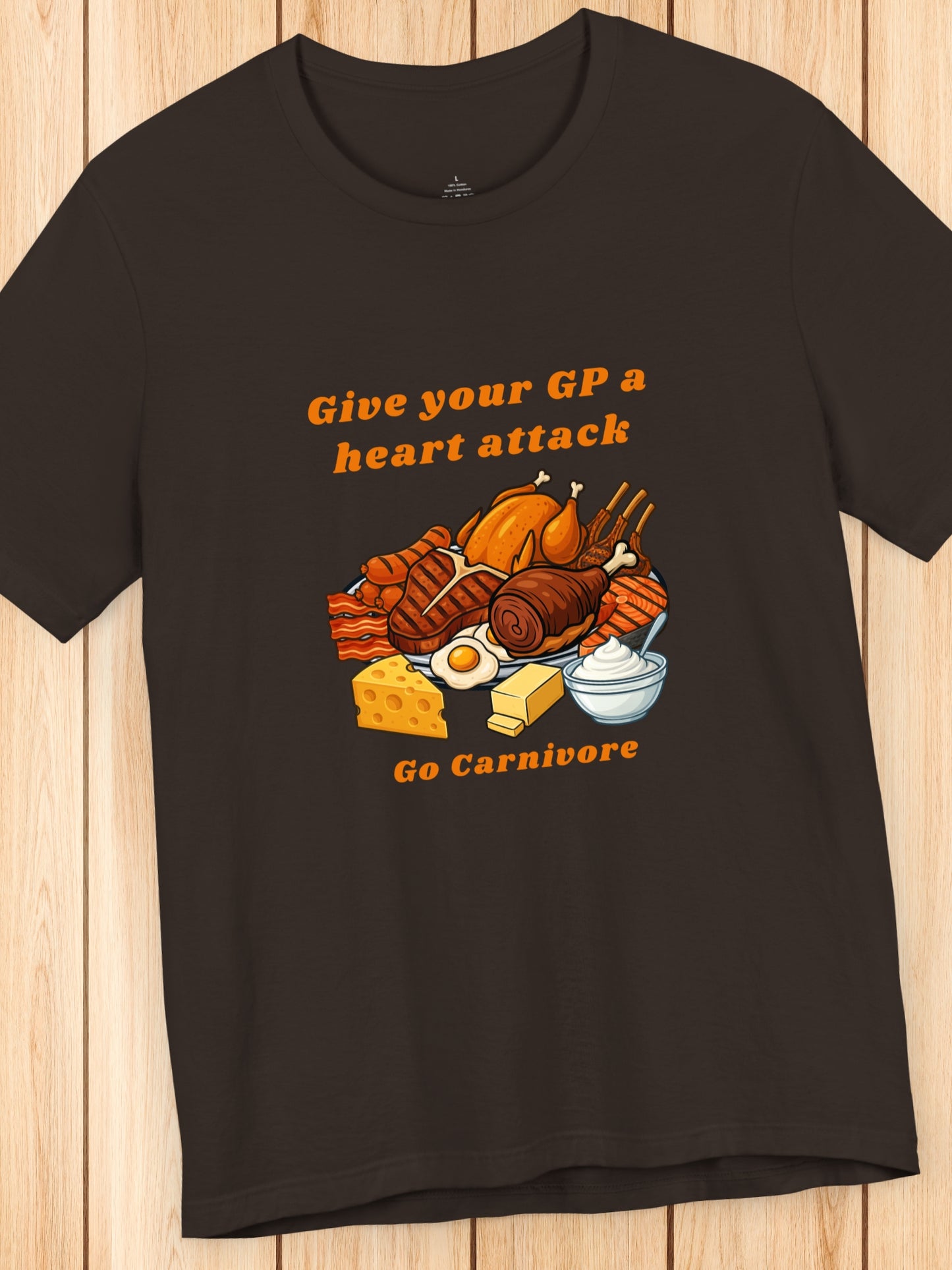 'Give your GP a heart attack, Go Carnivore' Carnivore Foods Graphic Unisex T-Shirt, Health and Wellness, Carnivore Diet Apparel, Humorous Tee